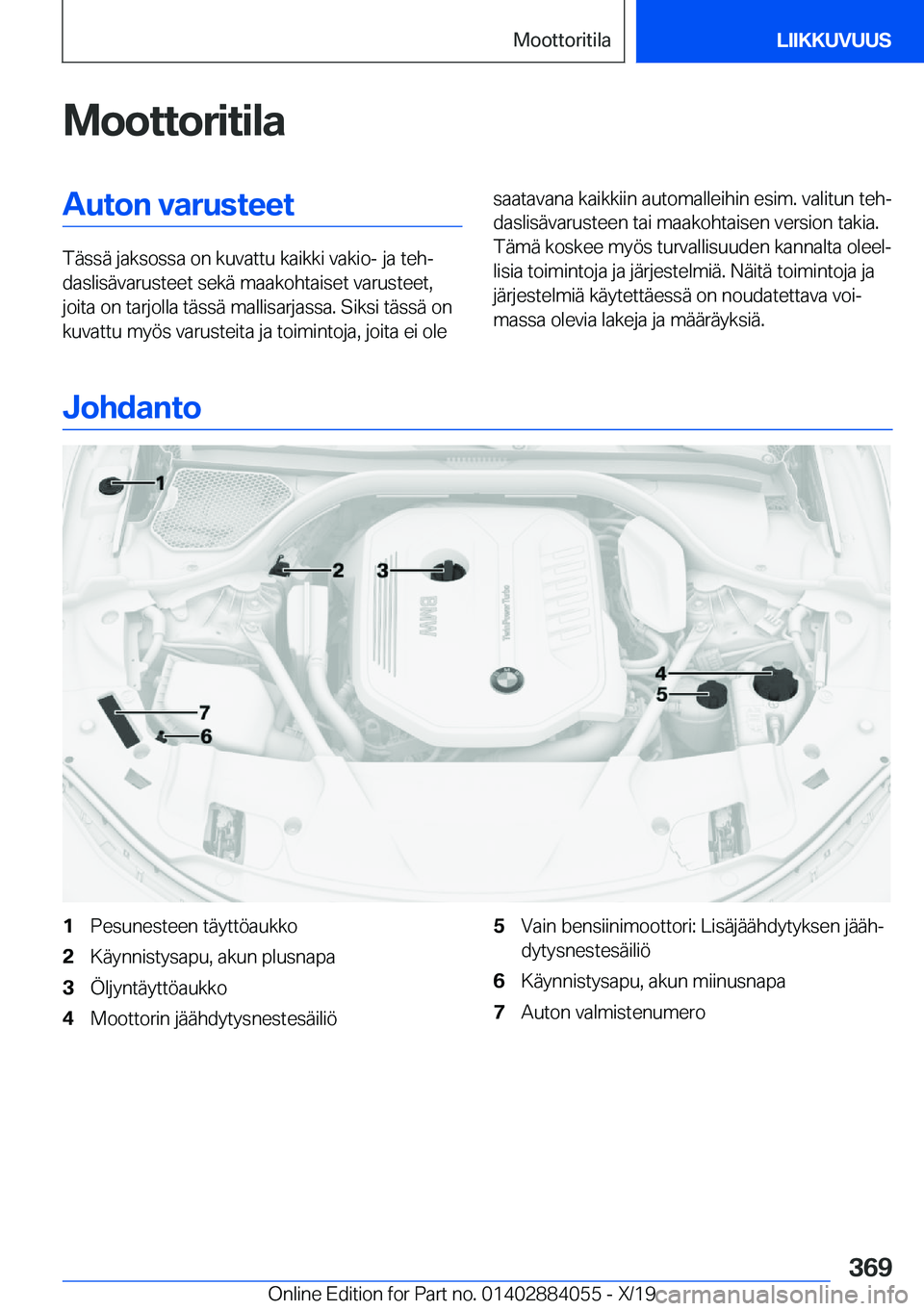 BMW 7 SERIES 2020  Omistajan Käsikirja (in Finnish) �M�o�o�t�t�o�r�i�t�i�l�a�A�u�t�o�n��v�a�r�u�s�t�e�e�t
�T�