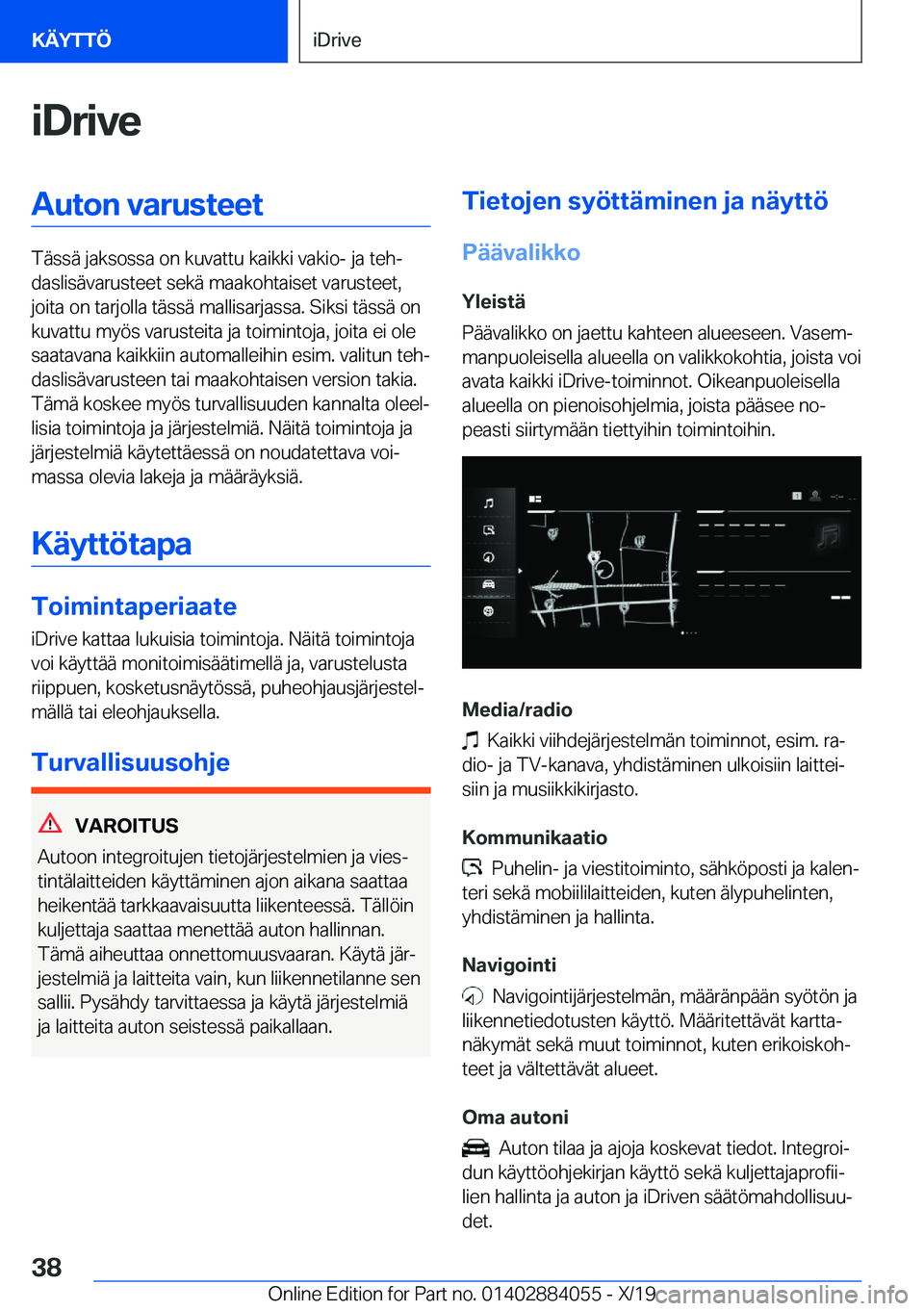 BMW 7 SERIES 2020  Omistajan Käsikirja (in Finnish) �i�D�r�i�v�e�A�u�t�o�n��v�a�r�u�s�t�e�e�t
�T�