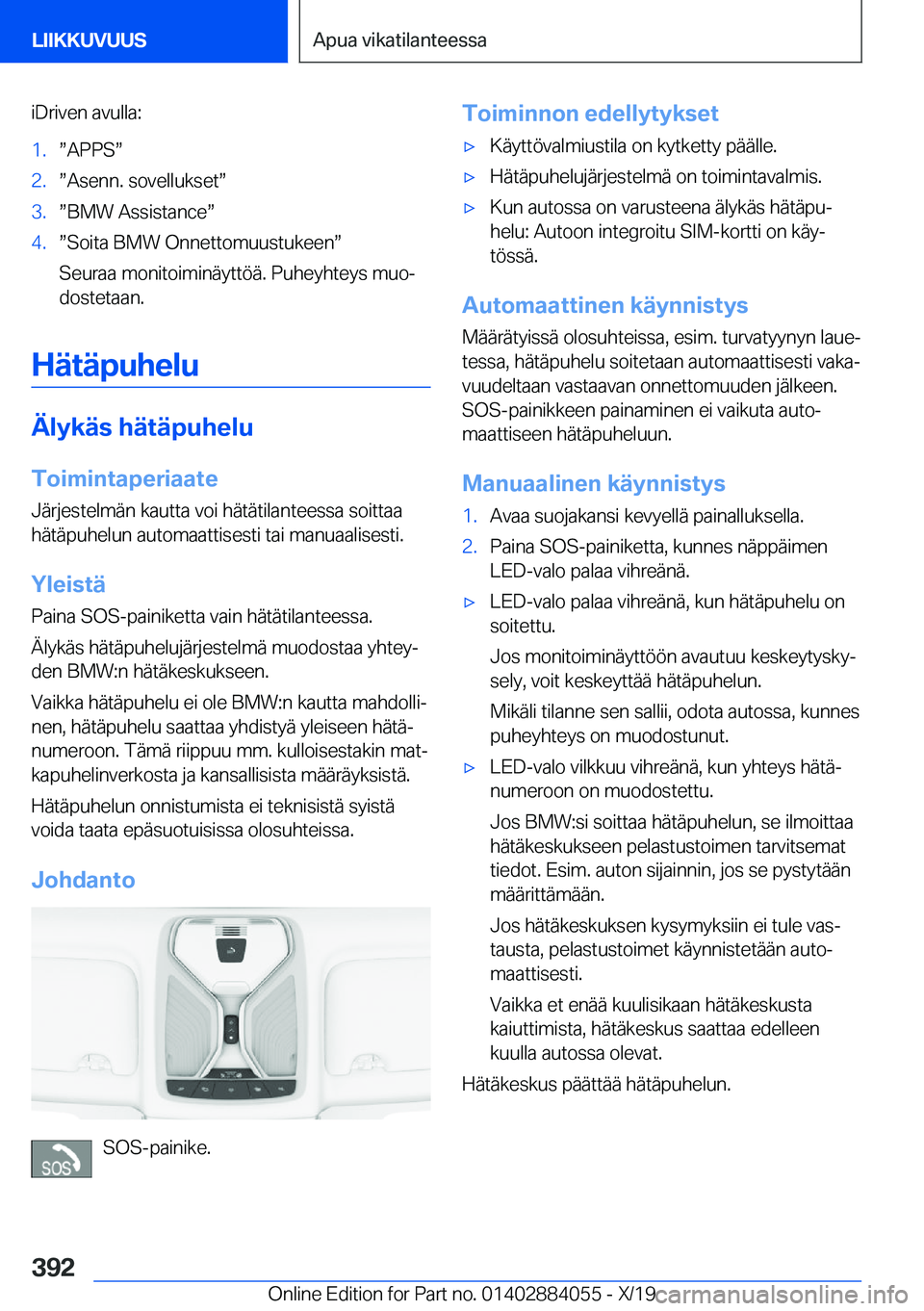 BMW 7 SERIES 2020  Omistajan Käsikirja (in Finnish) �i�D�r�i�v�e�n��a�v�u�l�l�a�:�1�.w�A�P�P�Sw�2�.w�A�s�e�n�n�.��s�o�v�e�l�l�u�k�s�e�tw�3�.w�B�M�W��A�s�s�i�s�t�a�n�c�ew�4�.w�S�o�i�t�a��B�M�W��O�n�n�e�t�t�o�m�u�u�s�t�u�k�e�e�nw
�S�e�u�r�a�