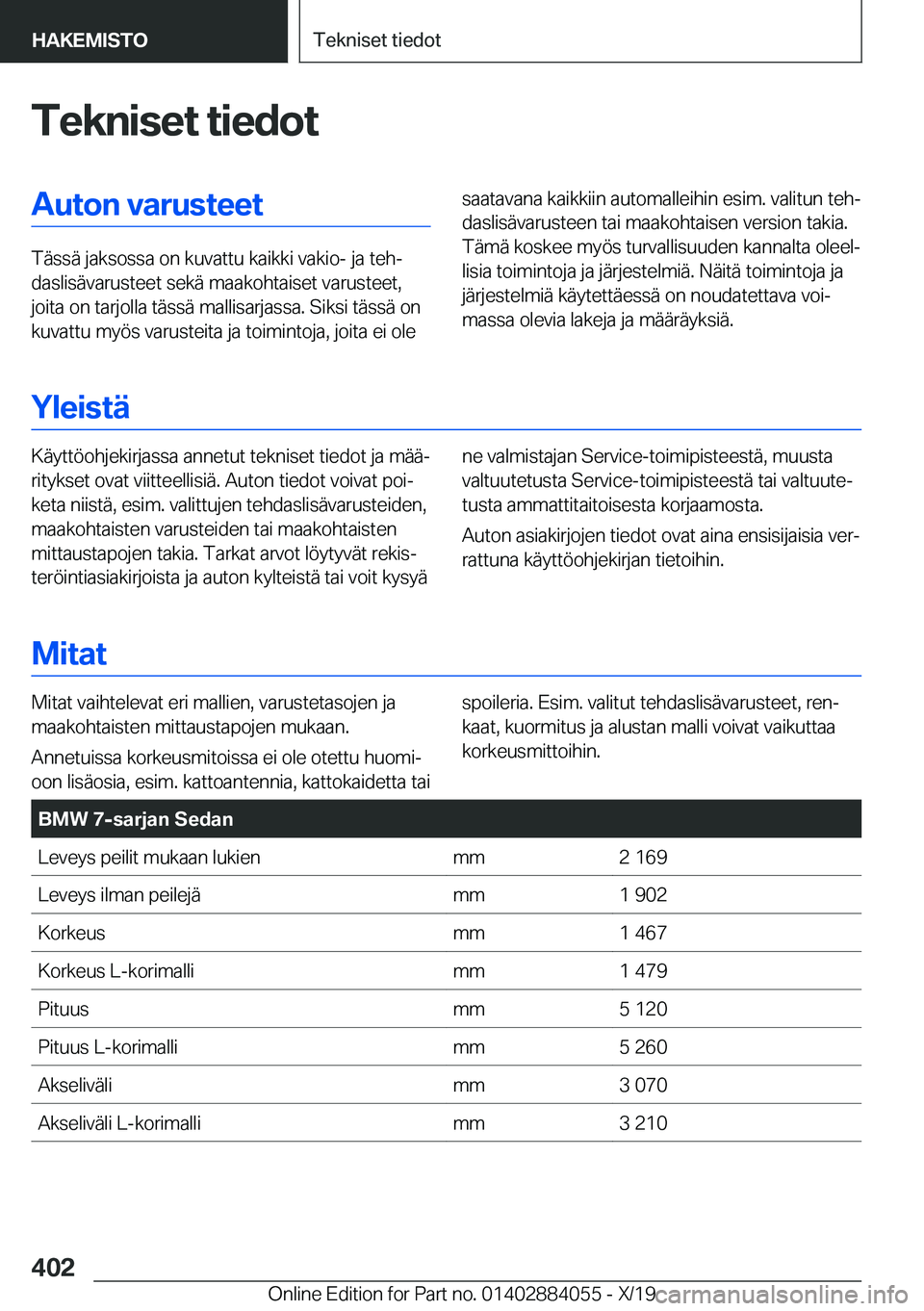 BMW 7 SERIES 2020  Omistajan Käsikirja (in Finnish) �T�e�k�n�i�s�e�t��t�i�e�d�o�t�A�u�t�o�n��v�a�r�u�s�t�e�e�t
�T�