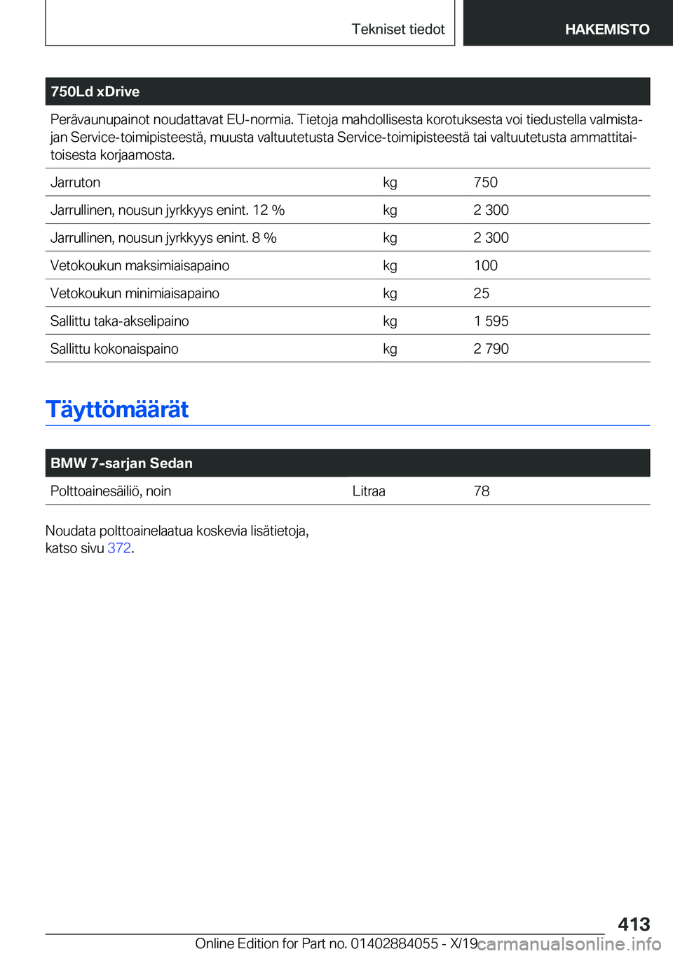 BMW 7 SERIES 2020  Omistajan Käsikirja (in Finnish) �7�5�0�L�d��x�D�r�i�v�e�P�e�r�