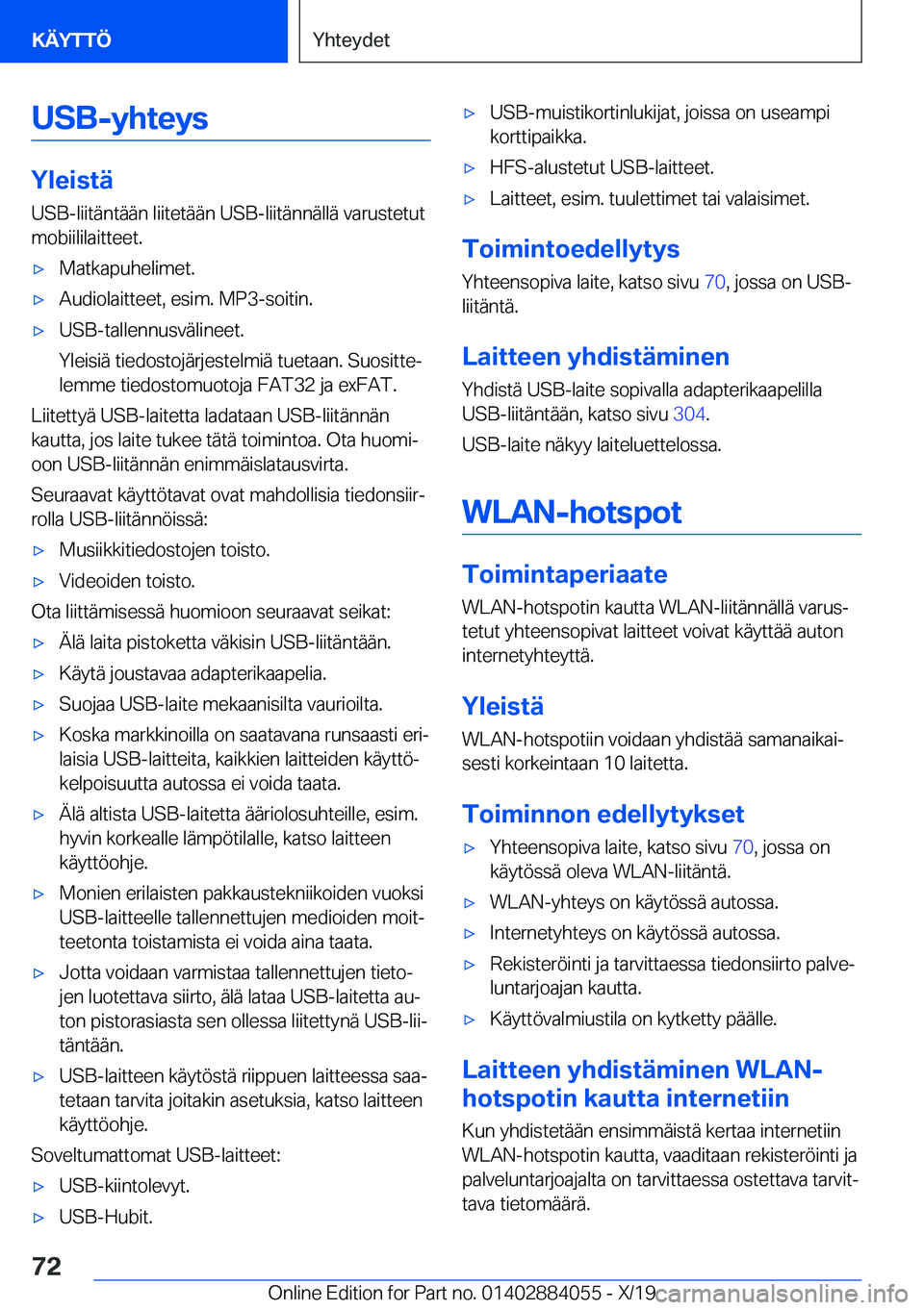 BMW 7 SERIES 2020  Omistajan Käsikirja (in Finnish) �U�S�B�-�y�h�t�e�y�s
�Y�l�e�i�s�t�
