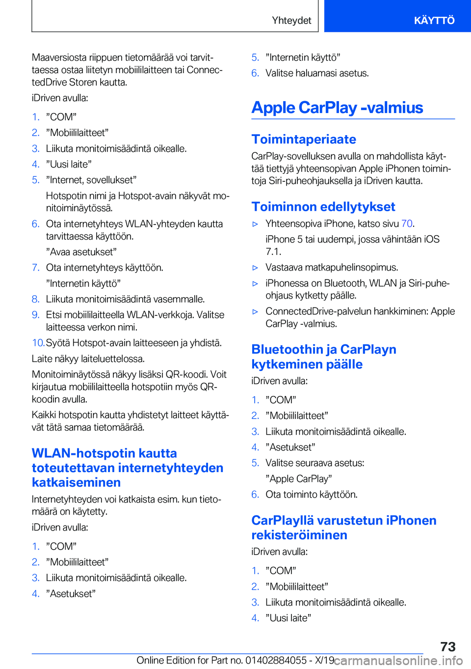 BMW 7 SERIES 2020  Omistajan Käsikirja (in Finnish) �M�a�a�v�e�r�s�i�o�s�t�a��r�i�i�p�p�u�e�n��t�i�e�t�o�m�