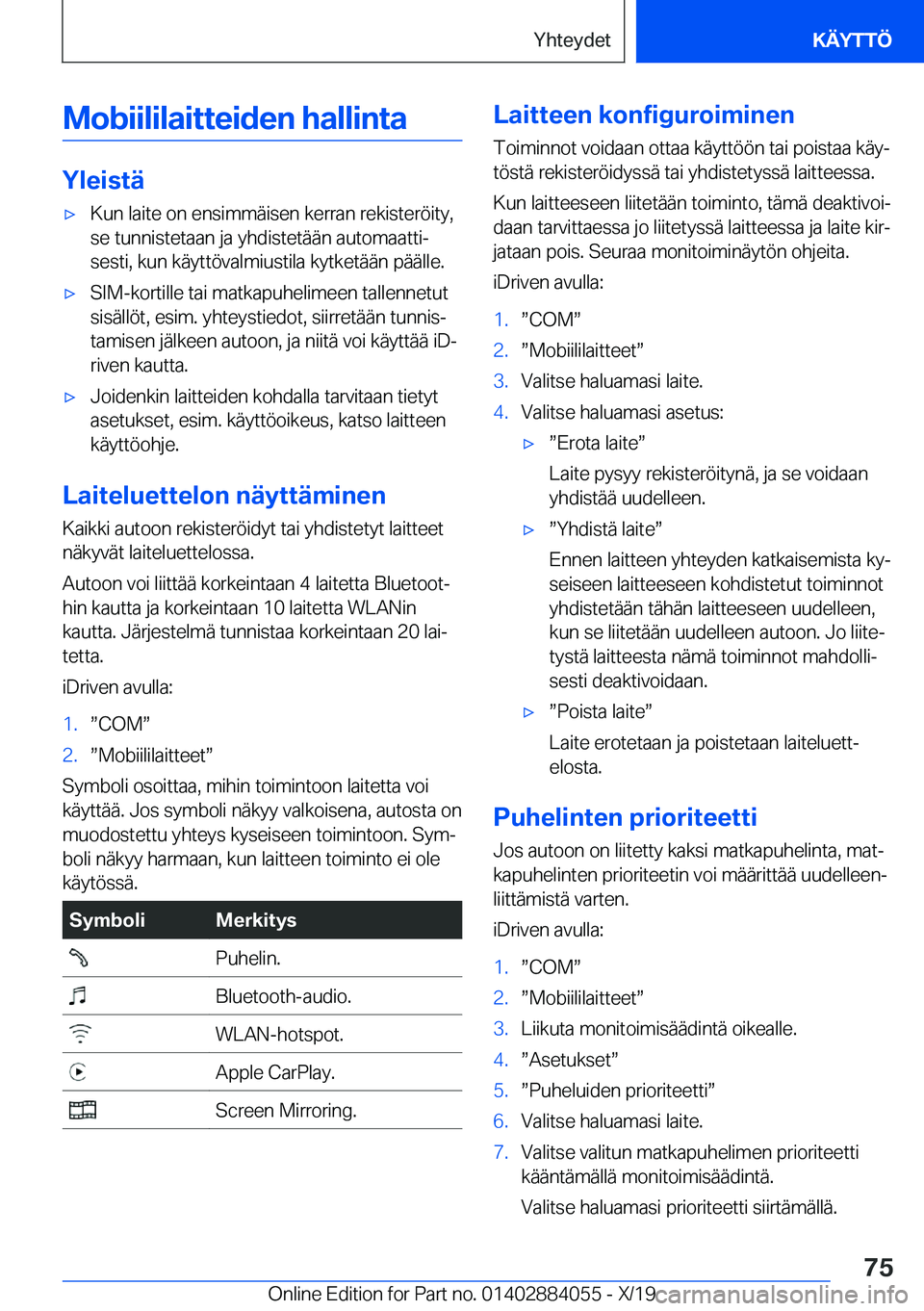 BMW 7 SERIES 2020  Omistajan Käsikirja (in Finnish) �M�o�b�i�i�l�i�l�a�i�t�t�e�i�d�e�n��h�a�l�l�i�n�t�a
�Y�l�e�i�s�t�