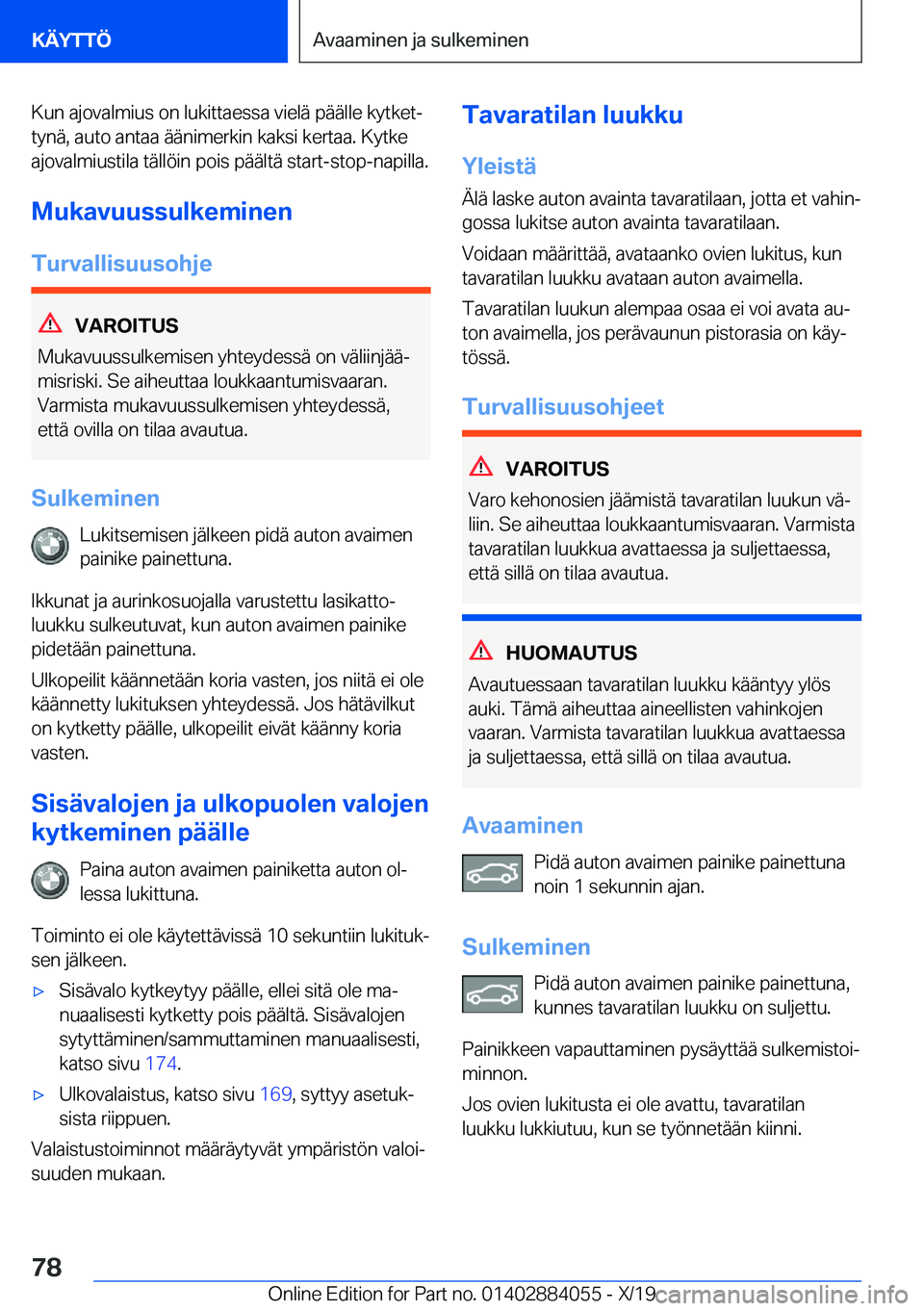 BMW 7 SERIES 2020  Omistajan Käsikirja (in Finnish) �K�u�n��a�j�o�v�a�l�m�i�u�s��o�n��l�u�k�i�t�t�a�e�s�s�a��v�i�e�l�