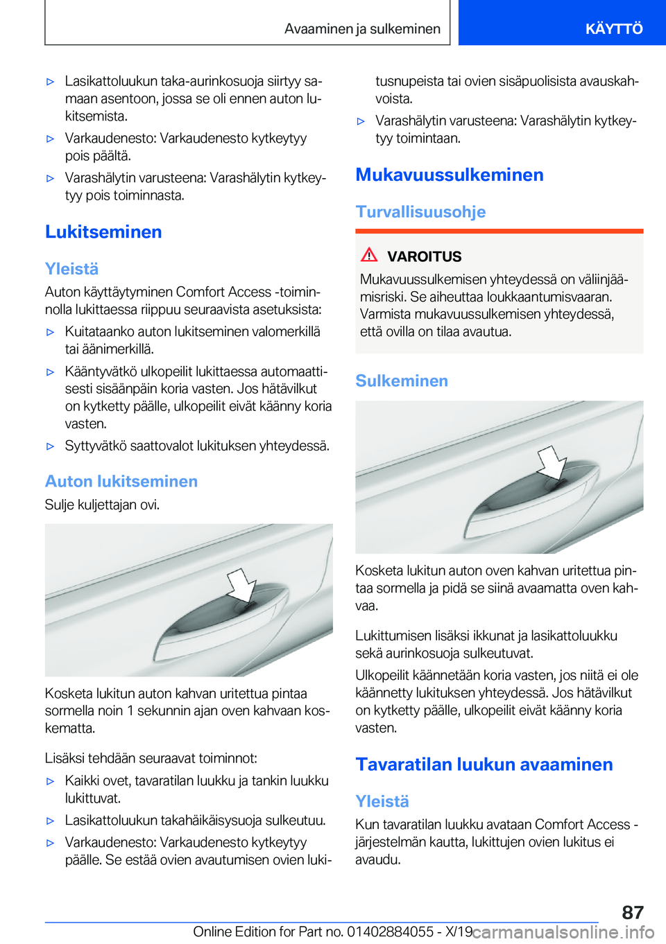 BMW 7 SERIES 2020  Omistajan Käsikirja (in Finnish) 'x�L�a�s�i�k�a�t�t�o�l�u�u�k�u�n��t�a�k�a�-�a�u�r�i�n�k�o�s�u�o�j�a��s�i�i�r�t�y�y��s�aj
�m�a�a�n��a�s�e�n�t�o�o�n�,��j�o�s�s�a��s�e��o�l�i��e�n�n�e�n��a�u�t�o�n��l�uj �k�i�t�s�e�m�i�s