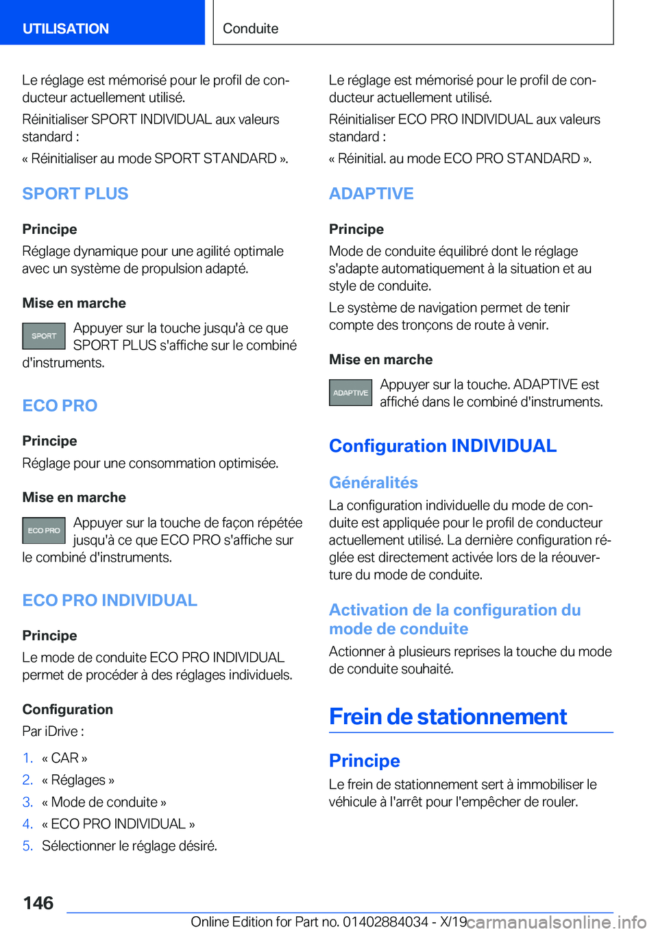BMW 7 SERIES 2020  Notices Demploi (in French) �L�e��r�é�g�l�a�g�e��e�s�t��m�é�m�o�r�i�s�é��p�o�u�r��l�e��p�r�o�f�i�l��d�e��c�o�nj�d�u�c�t�e�u�r��a�c�t�u�e�l�l�e�m�e�n�t��u�t�i�l�i�s�é�.
�R�é�i�n�i�t�i�a�l�i�s�e�r��S�P�O�R�T��I�N