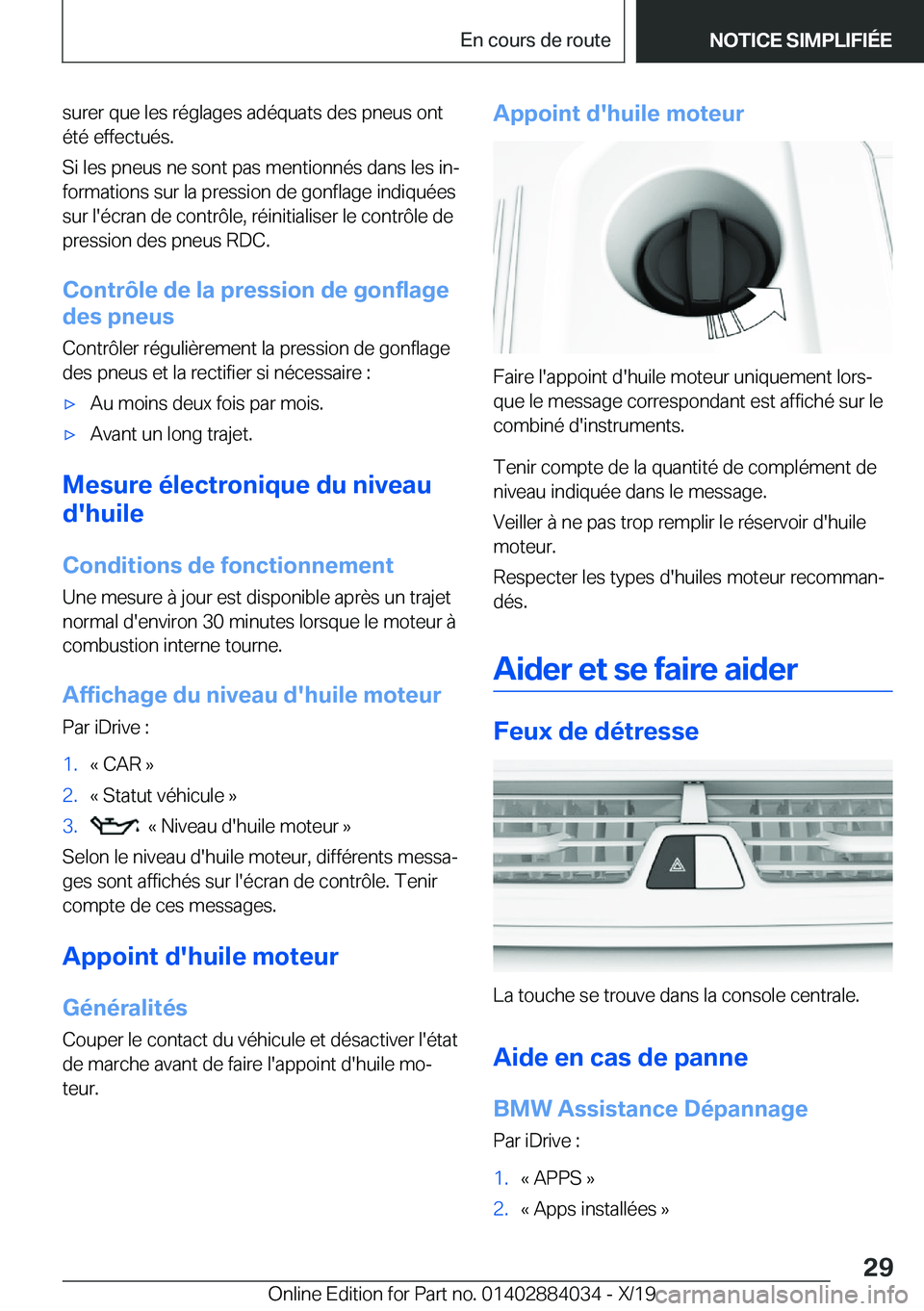 BMW 7 SERIES 2020  Notices Demploi (in French) �s�u�r�e�r��q�u�e��l�e�s��r�é�g�l�a�g�e�s��a�d�é�q�u�a�t�s��d�e�s��p�n�e�u�s��o�n�t
�é�t�é��e�f�f�e�c�t�u�é�s�.
�S�i��l�e�s��p�n�e�u�s��n�e��s�o�n�t��p�a�s��m�e�n�t�i�o�n�n�é�s��d