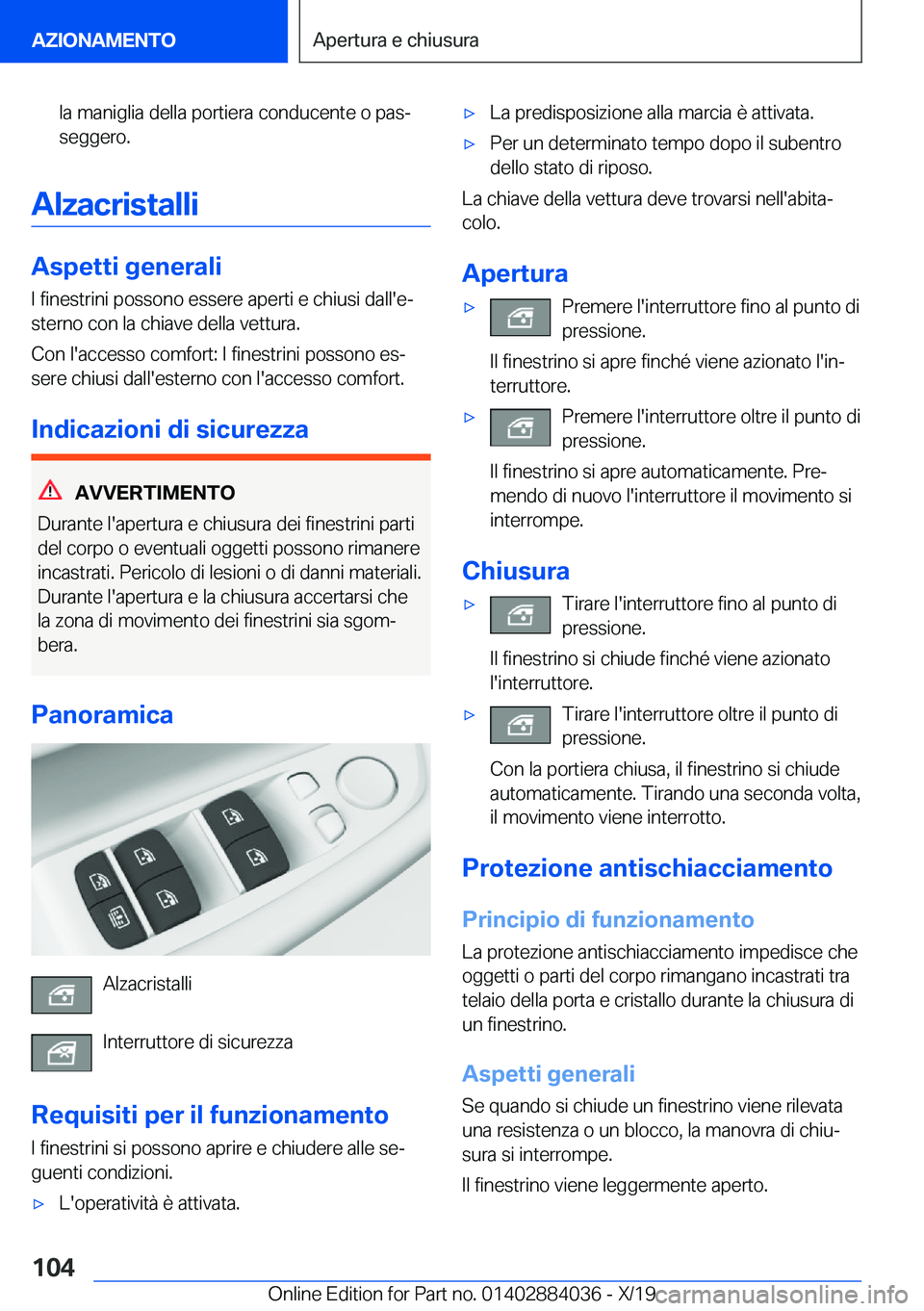 BMW 7 SERIES 2020  Libretti Di Uso E manutenzione (in Italian) �l�a��m�a�n�i�g�l�i�a��d�e�l�l�a��p�o�r�t�i�e�r�a��c�o�n�d�u�c�e�n�t�e��o��p�a�sj
�s�e�g�g�e�r�o�.
�A�l�z�a�c�r�i�s�t�a�l�l�i
�A�s�p�e�t�t�i��g�e�n�e�r�a�l�i
�I��f�i�n�e�s�t�r�i�n�i��p�o�s�s