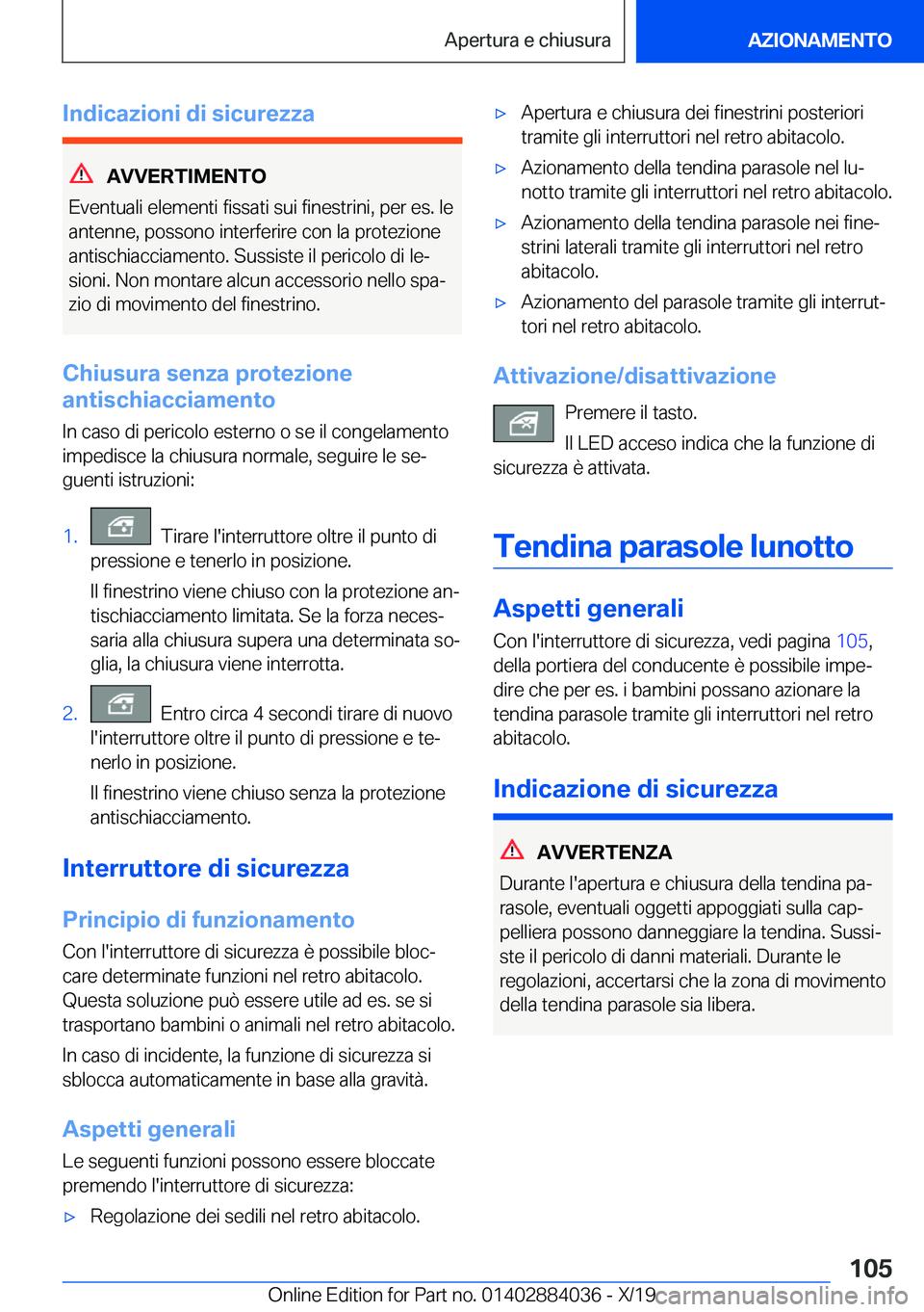 BMW 7 SERIES 2020  Libretti Di Uso E manutenzione (in Italian) �I�n�d�i�c�a�z�i�o�n�i��d�i��s�i�c�u�r�e�z�z�a
�A�V�V�E�R�T�I�M�E�N�T�O
�E�v�e�n�t�u�a�l�i��e�l�e�m�e�n�t�i��f�i�s�s�a�t�i��s�u�i��f�i�n�e�s�t�r�i�n�i�,��p�e�r��e�s�.��l�e �a�n�t�e�n�n�e�,��