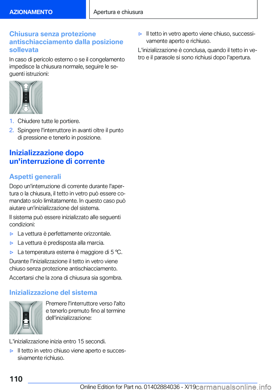 BMW 7 SERIES 2020  Libretti Di Uso E manutenzione (in Italian) �C�h�i�u�s�u�r�a��s�e�n�z�a��p�r�o�t�e�z�i�o�n�e
�a�n�t�i�s�c�h�i�a�c�c�i�a�m�e�n�t�o��d�a�l�l�a��p�o�s�i�z�i�o�n�e
�s�o�l�l�e�v�a�t�a
�I�n��c�a�s�o��d�i��p�e�r�i�c�o�l�o��e�s�t�e�r�n�o��o��