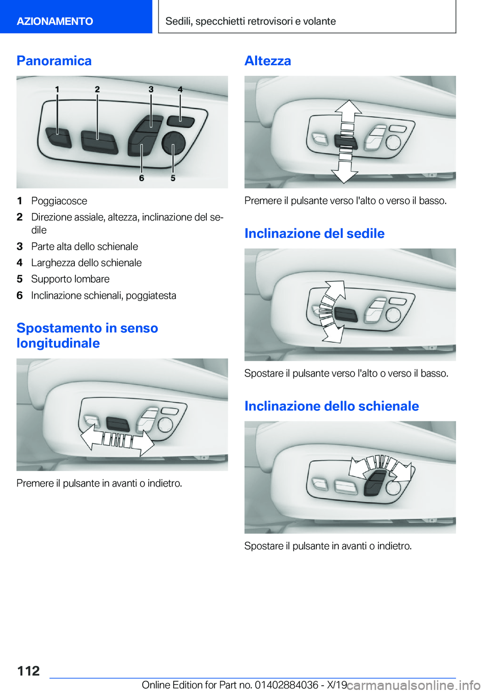 BMW 7 SERIES 2020  Libretti Di Uso E manutenzione (in Italian) �P�a�n�o�r�a�m�i�c�a�1�P�o�g�g�i�a�c�o�s�c�e�2�D�i�r�e�z�i�o�n�e��a�s�s�i�a�l�e�,��a�l�t�e�z�z�a�,��i�n�c�l�i�n�a�z�i�o�n�e��d�e�l��s�ej
�d�i�l�e�3�P�a�r�t�e��a�l�t�a��d�e�l�l�o��s�c�h�i�e�n�