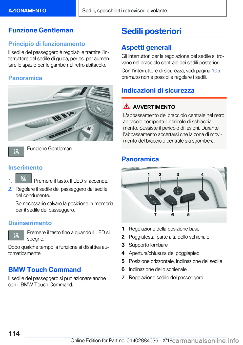 BMW 7 SERIES 2020  Libretti Di Uso E manutenzione (in Italian) �F�u�n�z�i�o�n�e��G�e�n�t�l�e�m�a�n�P�r�i�n�c�i�p�i�o��d�i��f�u�n�z�i�o�n�a�m�e�n�t�o
�I�l��s�e�d�i�l�e��d�e�l��p�a�s�s�e�g�g�e�r�o��è��r�e�g�o�l�a�b�i�l�e��t�r�a�m�i�t�e��l�'�i�nj �t�