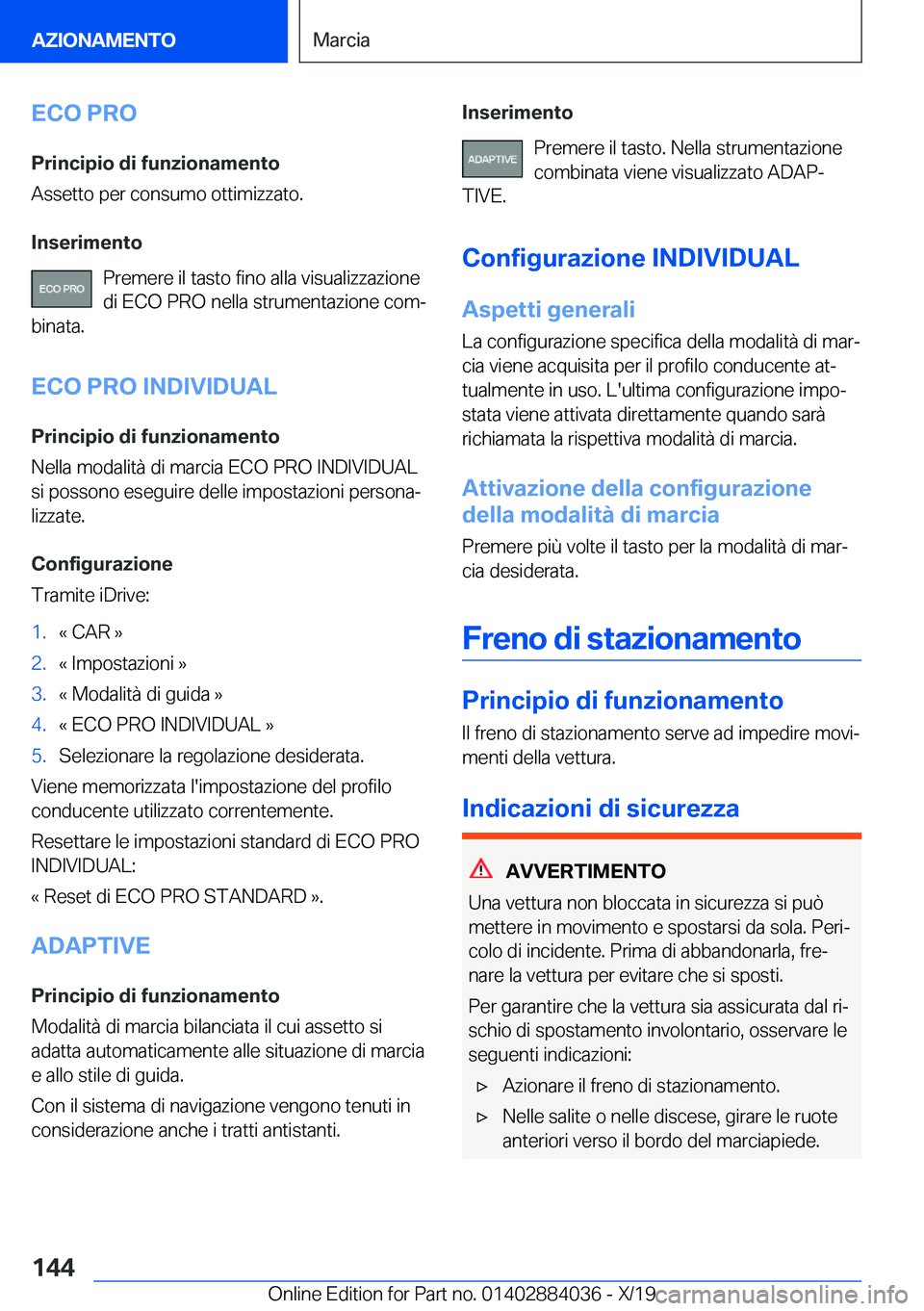 BMW 7 SERIES 2020  Libretti Di Uso E manutenzione (in Italian) �E�C�O��P�R�O�P�r�i�n�c�i�p�i�o��d�i��f�u�n�z�i�o�n�a�m�e�n�t�o
�A�s�s�e�t�t�o��p�e�r��c�o�n�s�u�m�o��o�t�t�i�m�i�z�z�a�t�o�.
�I�n�s�e�r�i�m�e�n�t�o �P�r�e�m�e�r�e��i�l��t�a�s�t�o��f�i�n�o��
