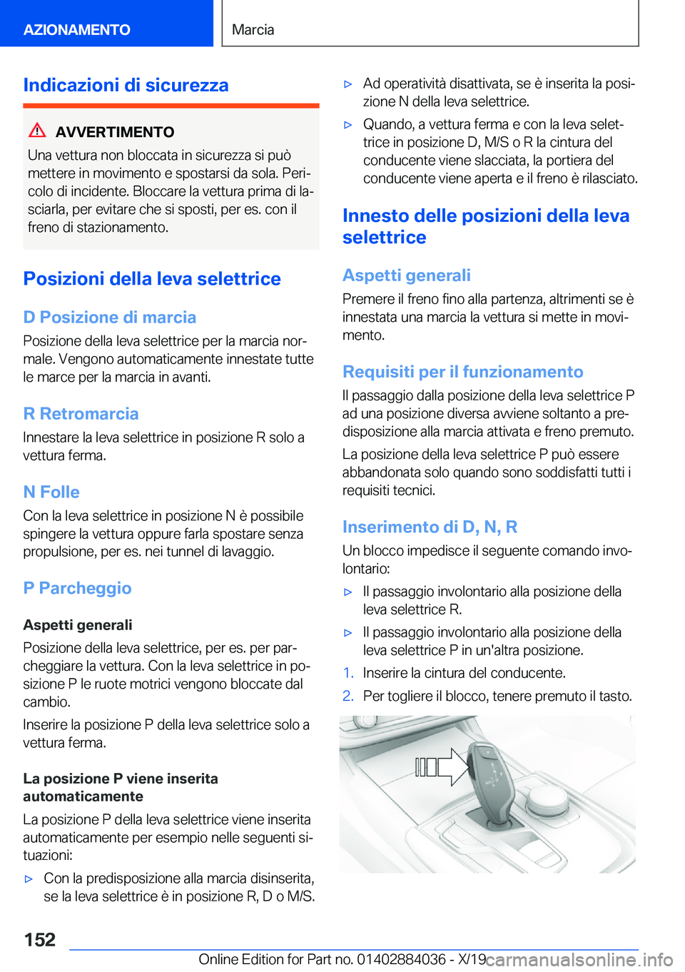 BMW 7 SERIES 2020  Libretti Di Uso E manutenzione (in Italian) �I�n�d�i�c�a�z�i�o�n�i��d�i��s�i�c�u�r�e�z�z�a
�A�V�V�E�R�T�I�M�E�N�T�O
�U�n�a��v�e�t�t�u�r�a��n�o�n��b�l�o�c�c�a�t�a��i�n��s�i�c�u�r�e�z�z�a��s�i��p�u�