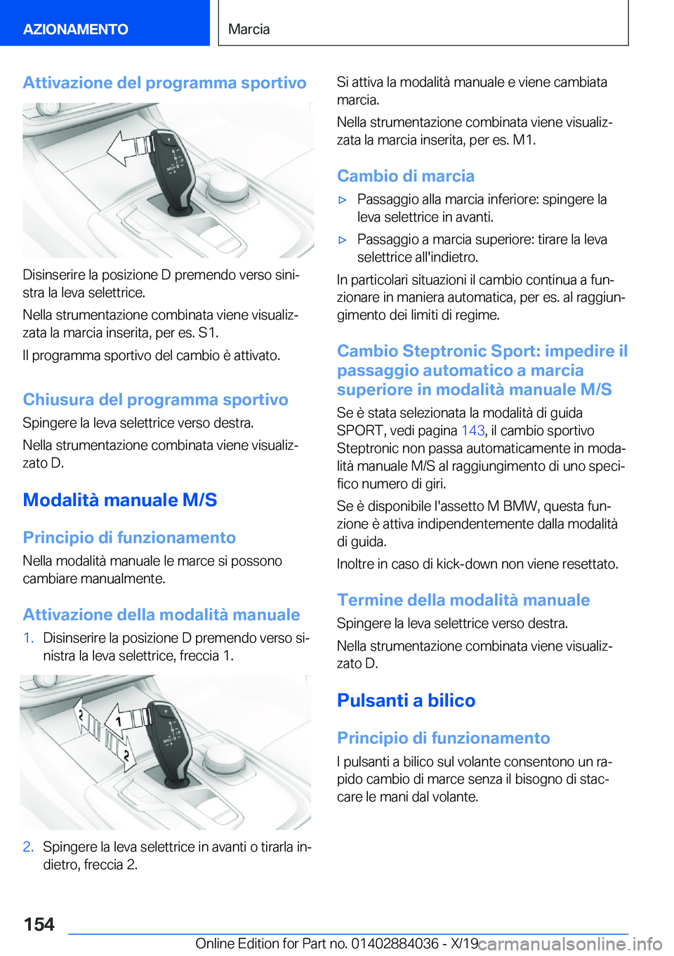 BMW 7 SERIES 2020  Libretti Di Uso E manutenzione (in Italian) �A�t�t�i�v�a�z�i�o�n�e��d�e�l��p�r�o�g�r�a�m�m�a��s�p�o�r�t�i�v�o
�D�i�s�i�n�s�e�r�i�r�e��l�a��p�o�s�i�z�i�o�n�e��D��p�r�e�m�e�n�d�o��v�e�r�s�o��s�i�n�ij�s�t�r�a��l�a��l�e�v�a��s�e�l�e�t�