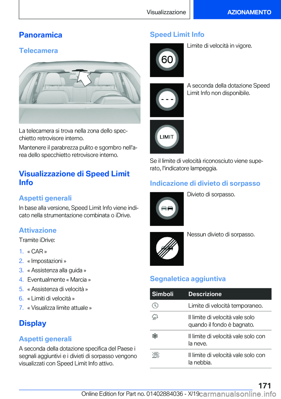 BMW 7 SERIES 2020  Libretti Di Uso E manutenzione (in Italian) �P�a�n�o�r�a�m�i�c�a�T�e�l�e�c�a�m�e�r�a
�L�a��t�e�l�e�c�a�m�e�r�a��s�i��t�r�o�v�a��n�e�l�l�a��z�o�n�a��d�e�l�l�o��s�p�e�cj�c�h�i�e�t�t�o��r�e�t�r�o�v�i�s�o�r�e��i�n�t�e�r�n�o�.
�M�a�n�t�e�n