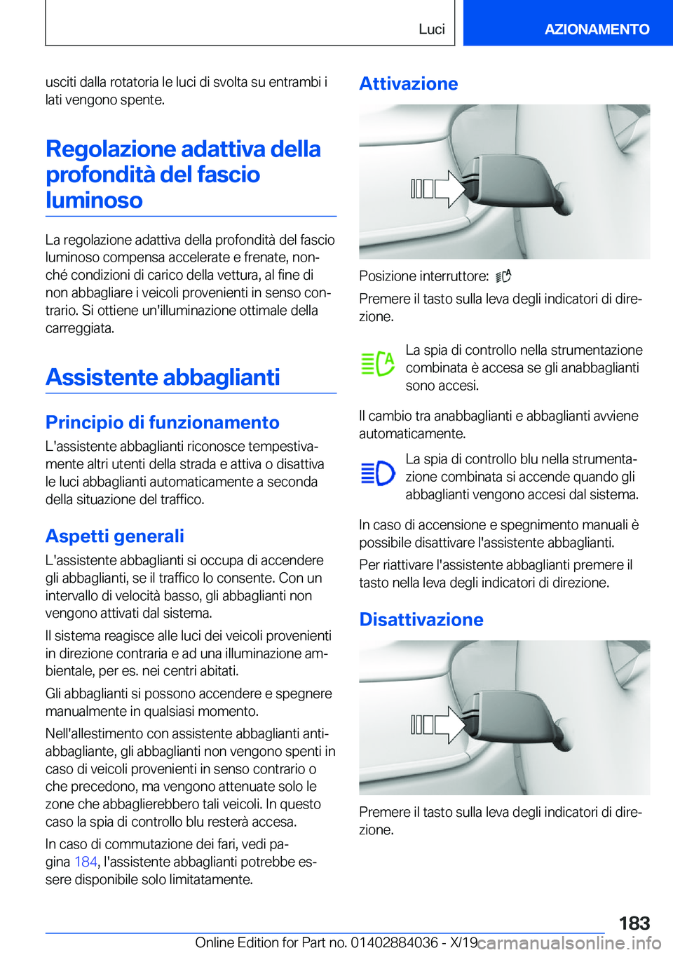 BMW 7 SERIES 2020  Libretti Di Uso E manutenzione (in Italian) �u�s�c�i�t�i��d�a�l�l�a��r�o�t�a�t�o�r�i�a��l�e��l�u�c�i��d�i��s�v�o�l�t�a��s�u��e�n�t�r�a�m�b�i��i
�l�a�t�i��v�e�n�g�o�n�o��s�p�e�n�t�e�.
�R�e�g�o�l�a�z�i�o�n�e��a�d�a�t�t�i�v�a��d�e�l�l