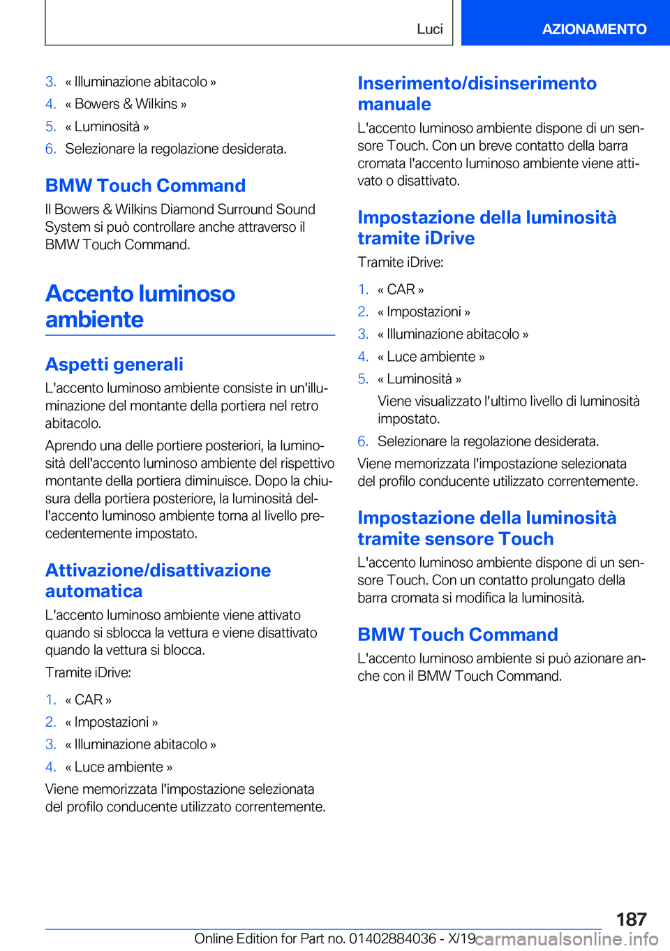 BMW 7 SERIES 2020  Libretti Di Uso E manutenzione (in Italian) �3�.�k��I�l�l�u�m�i�n�a�z�i�o�n�e��a�b�i�t�a�c�o�l�o��{�4�.�k��B�o�w�e�r�s��&��W�i�l�k�i�n�s��{�5�.�k��L�u�m�i�n�o�s�i�t�