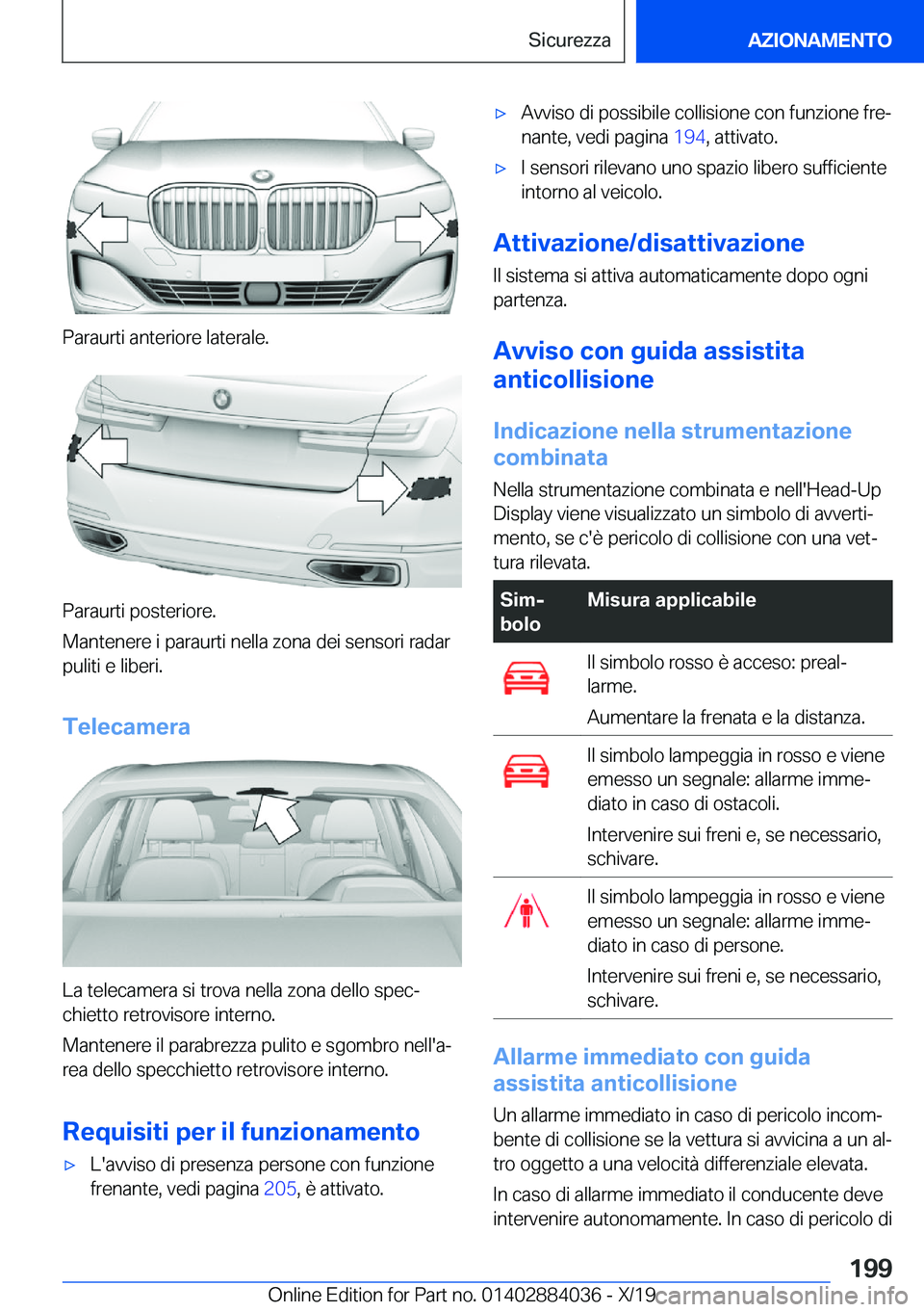 BMW 7 SERIES 2020  Libretti Di Uso E manutenzione (in Italian) �P�a�r�a�u�r�t�i��a�n�t�e�r�i�o�r�e��l�a�t�e�r�a�l�e�.
�P�a�r�a�u�r�t�i��p�o�s�t�e�r�i�o�r�e�.
�M�a�n�t�e�n�e�r�e��i��p�a�r�a�u�r�t�i��n�e�l�l�a��z�o�n�a��d�e�i��s�e�n�s�o�r�i��r�a�d�a�r �p�