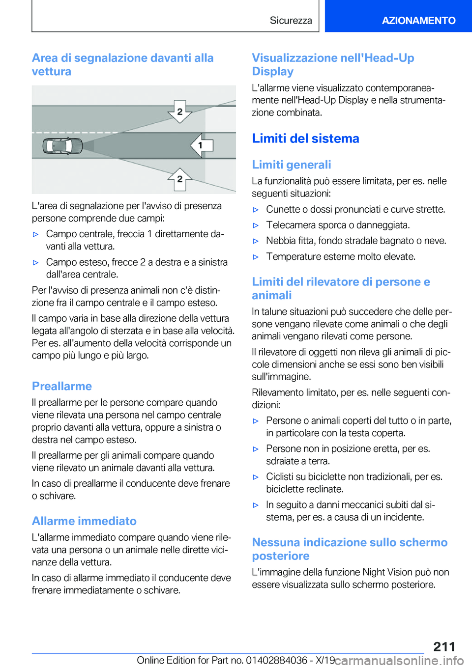 BMW 7 SERIES 2020  Libretti Di Uso E manutenzione (in Italian) �A�r�e�a��d�i��s�e�g�n�a�l�a�z�i�o�n�e��d�a�v�a�n�t�i��a�l�l�a
�v�e�t�t�u�r�a
�L�'�a�r�e�a��d�i��s�e�g�n�a�l�a�z�i�o�n�e��p�e�r��l�'�a�v�v�i�s�o��d�i��p�r�e�s�e�n�z�a �p�e�r�s�o�n�e�