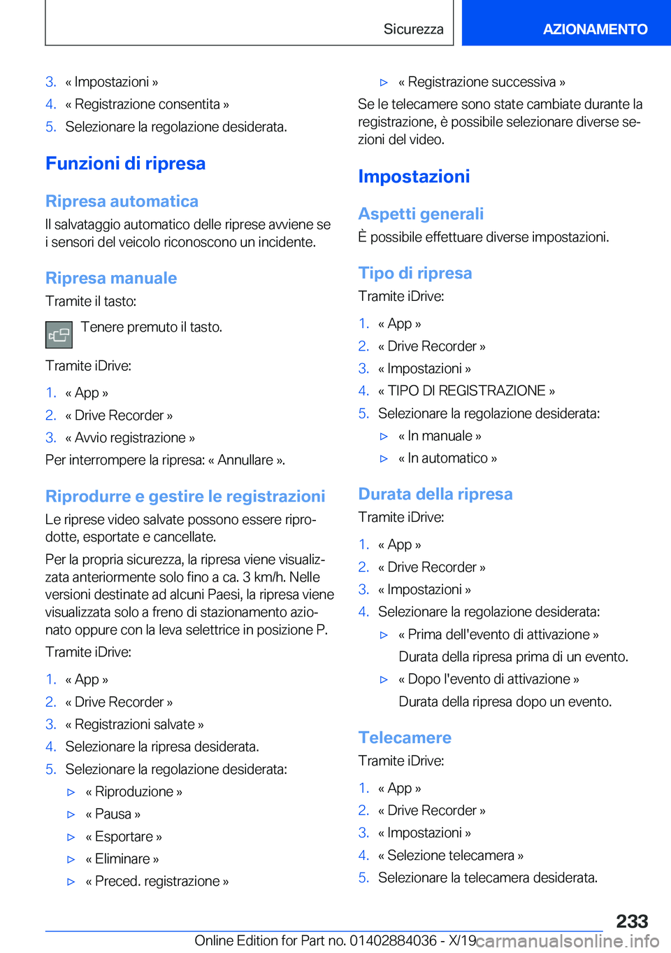 BMW 7 SERIES 2020  Libretti Di Uso E manutenzione (in Italian) �3�.�k��I�m�p�o�s�t�a�z�i�o�n�i��{�4�.�k��R�e�g�i�s�t�r�a�z�i�o�n�e��c�o�n�s�e�n�t�i�t�a��{�5�.�S�e�l�e�z�i�o�n�a�r�e��l�a��r�e�g�o�l�a�z�i�o�n�e��d�e�s�i�d�e�r�a�t�a�.
�F�u�n�z�i�o�n�i��d�i�