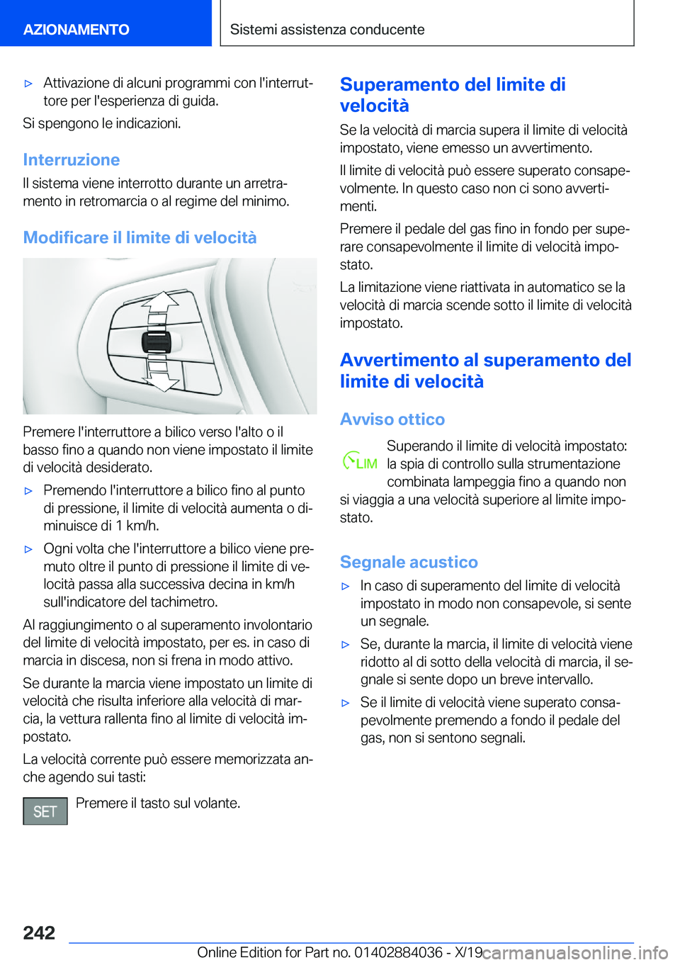 BMW 7 SERIES 2020  Libretti Di Uso E manutenzione (in Italian) 'x�A�t�t�i�v�a�z�i�o�n�e��d�i��a�l�c�u�n�i��p�r�o�g�r�a�m�m�i��c�o�n��l�'�i�n�t�e�r�r�u�tj�t�o�r�e��p�e�r��l�'�e�s�p�e�r�i�e�n�z�a��d�i��g�u�i�d�a�.
�S�i��s�p�e�n�g�o�n�o��l�e�