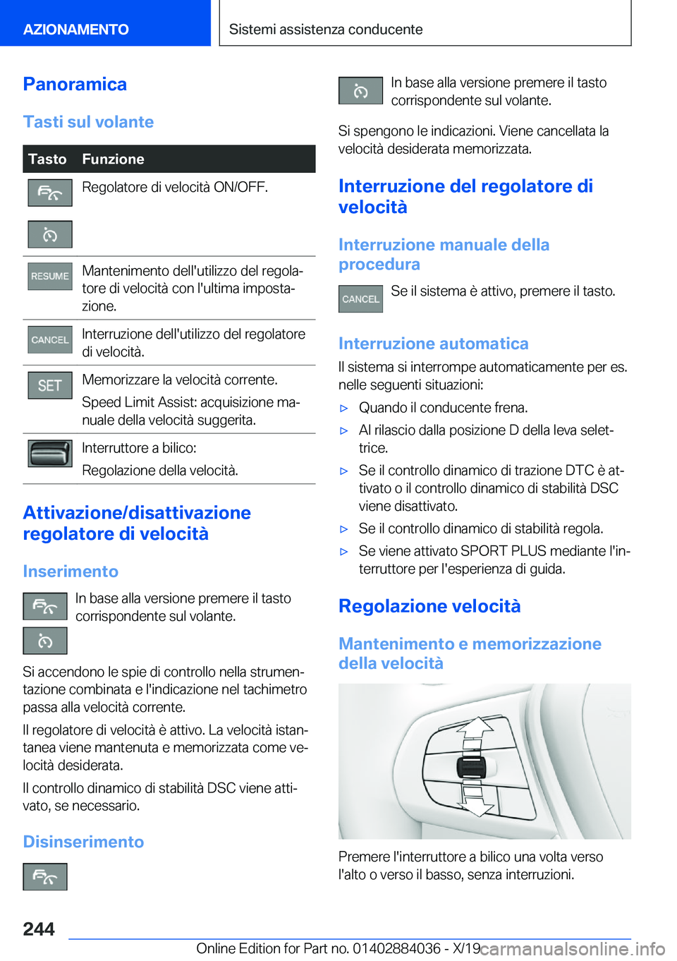 BMW 7 SERIES 2020  Libretti Di Uso E manutenzione (in Italian) �P�a�n�o�r�a�m�i�c�a�T�a�s�t�i��s�u�l��v�o�l�a�n�t�e�T�a�s�t�o�F�u�n�z�i�o�n�e�R�e�g�o�l�a�t�o�r�e��d�i��v�e�l�o�c�i�t�