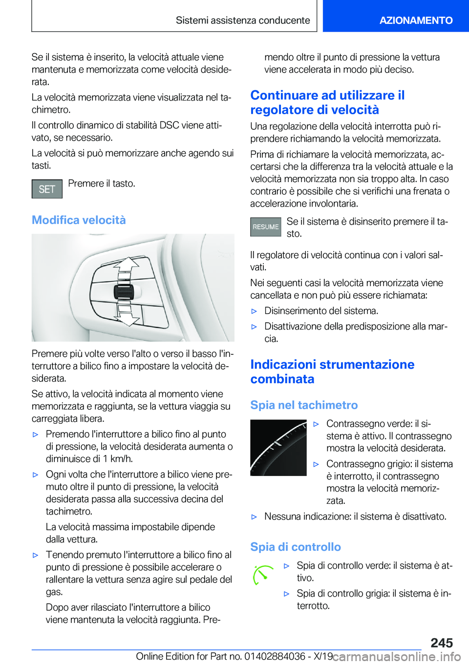 BMW 7 SERIES 2020  Libretti Di Uso E manutenzione (in Italian) �S�e��i�l��s�i�s�t�e�m�a��è��i�n�s�e�r�i�t�o�,��l�a��v�e�l�o�c�i�t�