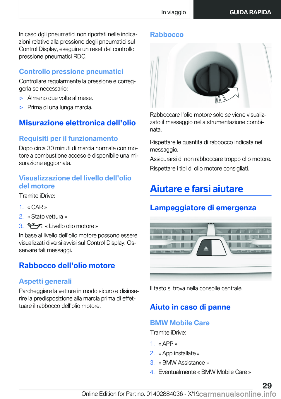BMW 7 SERIES 2020  Libretti Di Uso E manutenzione (in Italian) �I�n��c�a�s�o��d�g�l�i��p�n�e�u�m�a�t�i�c�i��n�o�n��r�i�p�o�r�t�a�t�i��n�e�l�l�e��i�n�d�i�c�aj
�z�i�o�n�i��r�e�l�a�t�i�v�e��a�l�l�a��p�r�e�s�s�i�o�n�e��d�e�g�l�i��p�n�e�u�m�a�t�i�c�i��s�