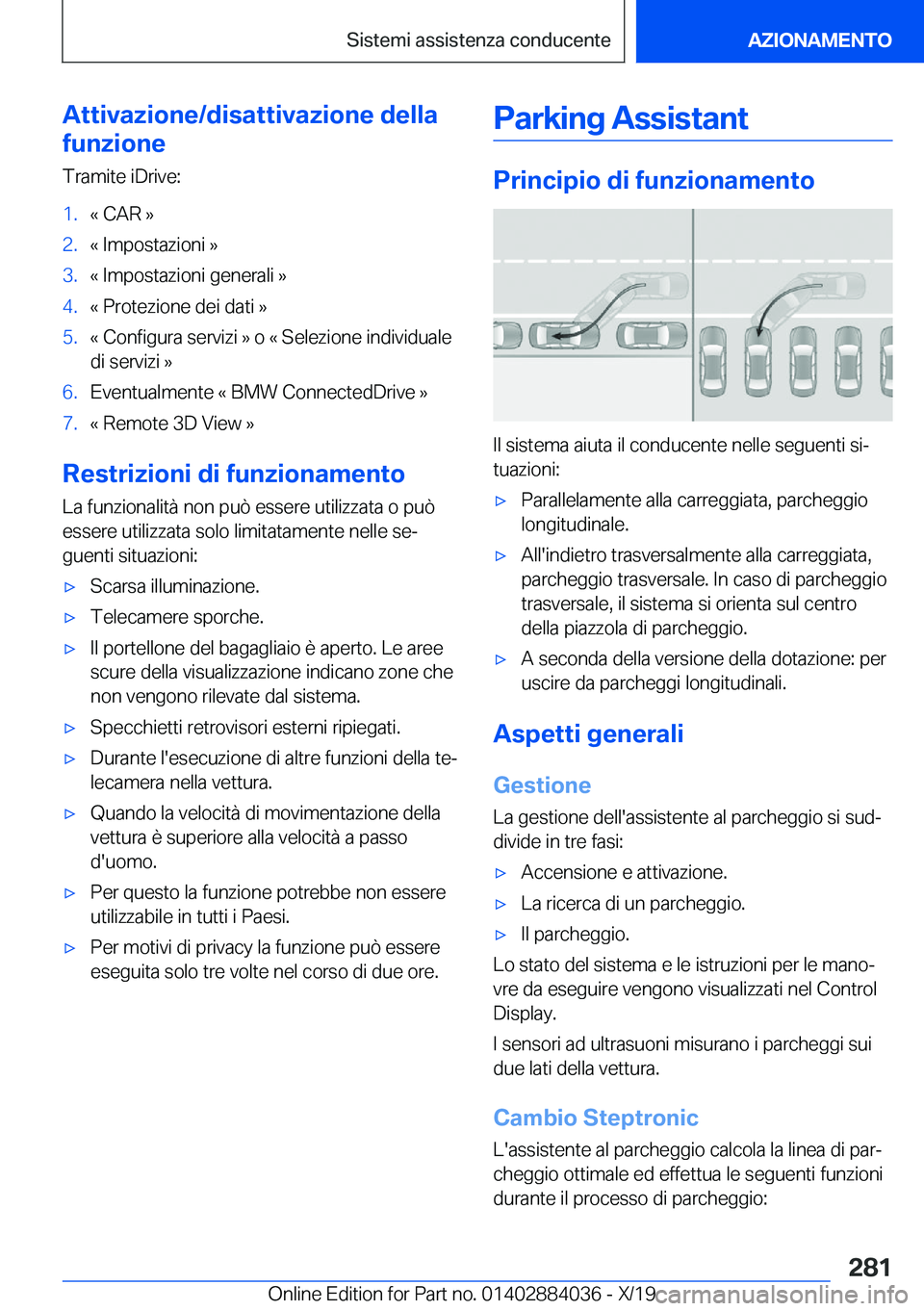 BMW 7 SERIES 2020  Libretti Di Uso E manutenzione (in Italian) �A�t�t�i�v�a�z�i�o�n�e�/�d�i�s�a�t�t�i�v�a�z�i�o�n�e��d�e�l�l�a
�f�u�n�z�i�o�n�e
�T�r�a�m�i�t�e��i�D�r�i�v�e�:�1�.�k��C�A�R��{�2�.�k��I�m�p�o�s�t�a�z�i�o�n�i��{�3�.�k��I�m�p�o�s�t�a�z�i�o�n�i�
