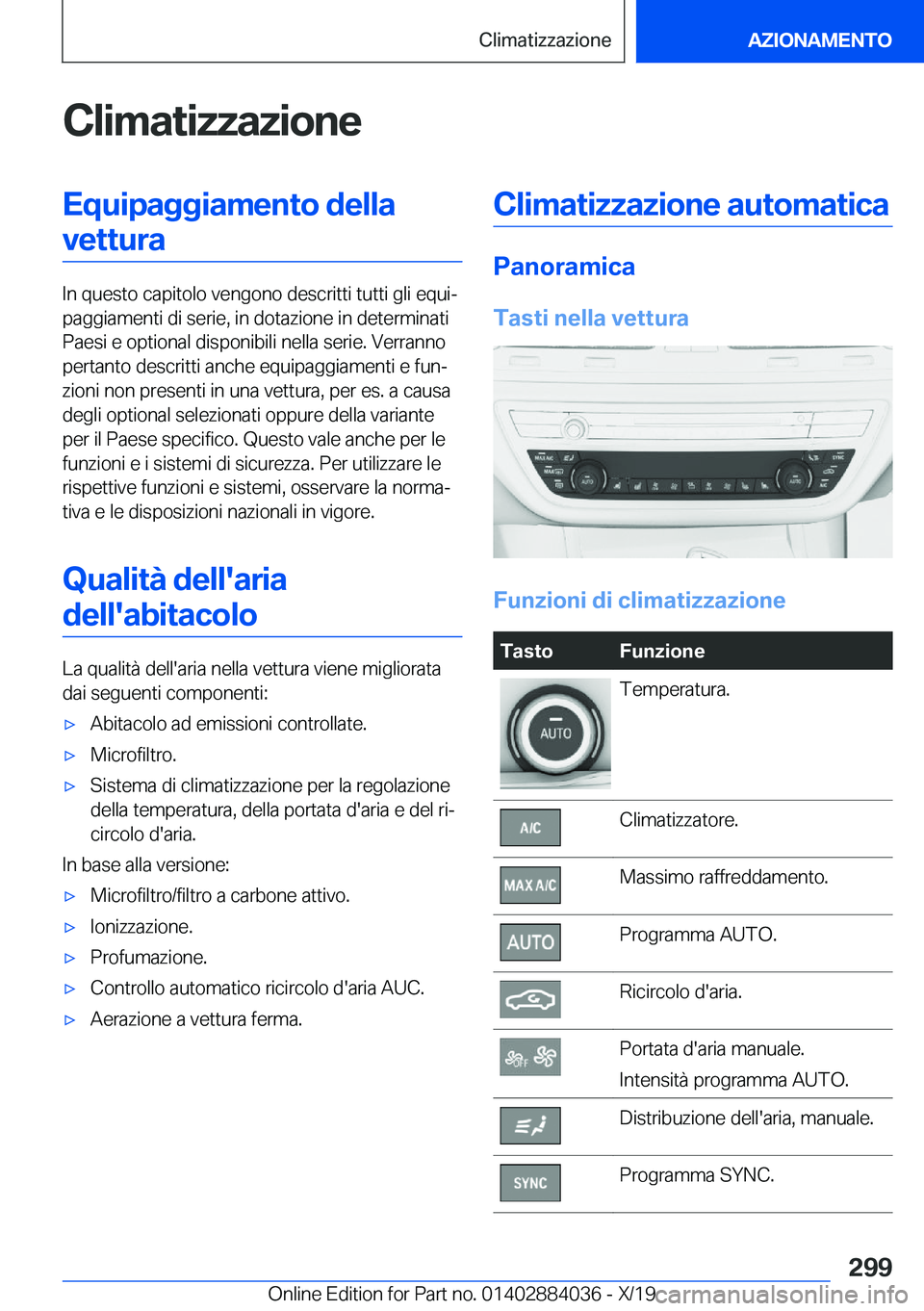 BMW 7 SERIES 2020  Libretti Di Uso E manutenzione (in Italian) �C�l�i�m�a�t�i�z�z�a�z�i�o�n�e�E�q�u�i�p�a�g�g�i�a�m�e�n�t�o��d�e�l�l�a�v�e�t�t�u�r�a
�I�n��q�u�e�s�t�o��c�a�p�i�t�o�l�o��v�e�n�g�o�n�o��d�e�s�c�r�i�t�t�i��t�u�t�t�i��g�l�i��e�q�u�ij
�p�a�g�g