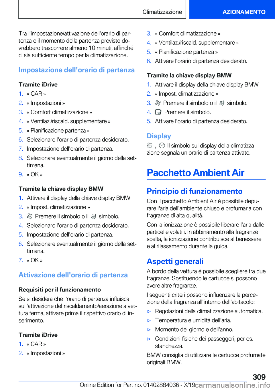 BMW 7 SERIES 2020  Libretti Di Uso E manutenzione (in Italian) �T�r�a��ls�i�m�p�o�s�t�a�z�i�o�n�e�/�a�t�t�i�v�a�z�i�o�n�e��d�e�l�l�'�o�r�a�r�i�o��d�i��p�a�rj
�t�e�n�z�a��e��i�l��m�o�m�e�n�t�o��d�e�l�l�a��p�a�r�t�e�n�z�a��p�r�e�v�i�s�t�o��d�oj
�v