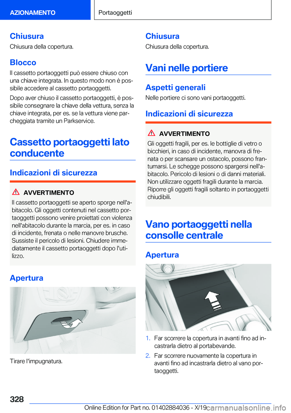 BMW 7 SERIES 2020  Libretti Di Uso E manutenzione (in Italian) �C�h�i�u�s�u�r�a�C�h�i�u�s�u�r�a��d�e�l�l�a��c�o�p�e�r�t�u�r�a�.
�B�l�o�c�c�o �I�l��c�a�s�s�e�t�t�o��p�o�r�t�a�o�g�g�e�t�t�i��p�u�