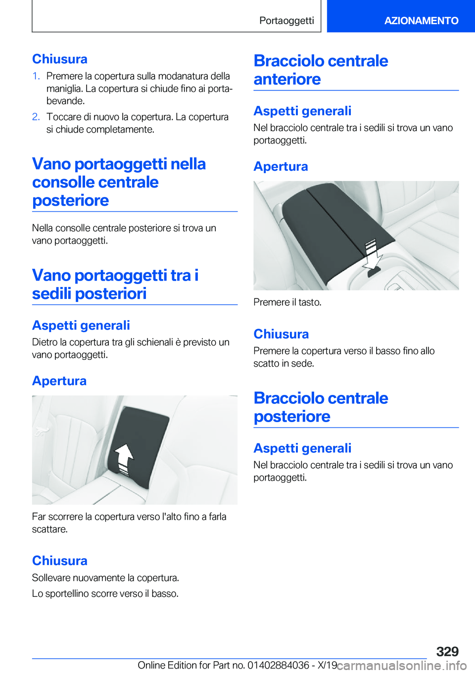 BMW 7 SERIES 2020  Libretti Di Uso E manutenzione (in Italian) �C�h�i�u�s�u�r�a�1�.�P�r�e�m�e�r�e��l�a��c�o�p�e�r�t�u�r�a��s�u�l�l�a��m�o�d�a�n�a�t�u�r�a��d�e�l�l�a�m�a�n�i�g�l�i�a�.��L�a��c�o�p�e�r�t�u�r�a��s�i��c�h�i�u�d�e��f�i�n�o��a�i��p�o�r�t�aj
