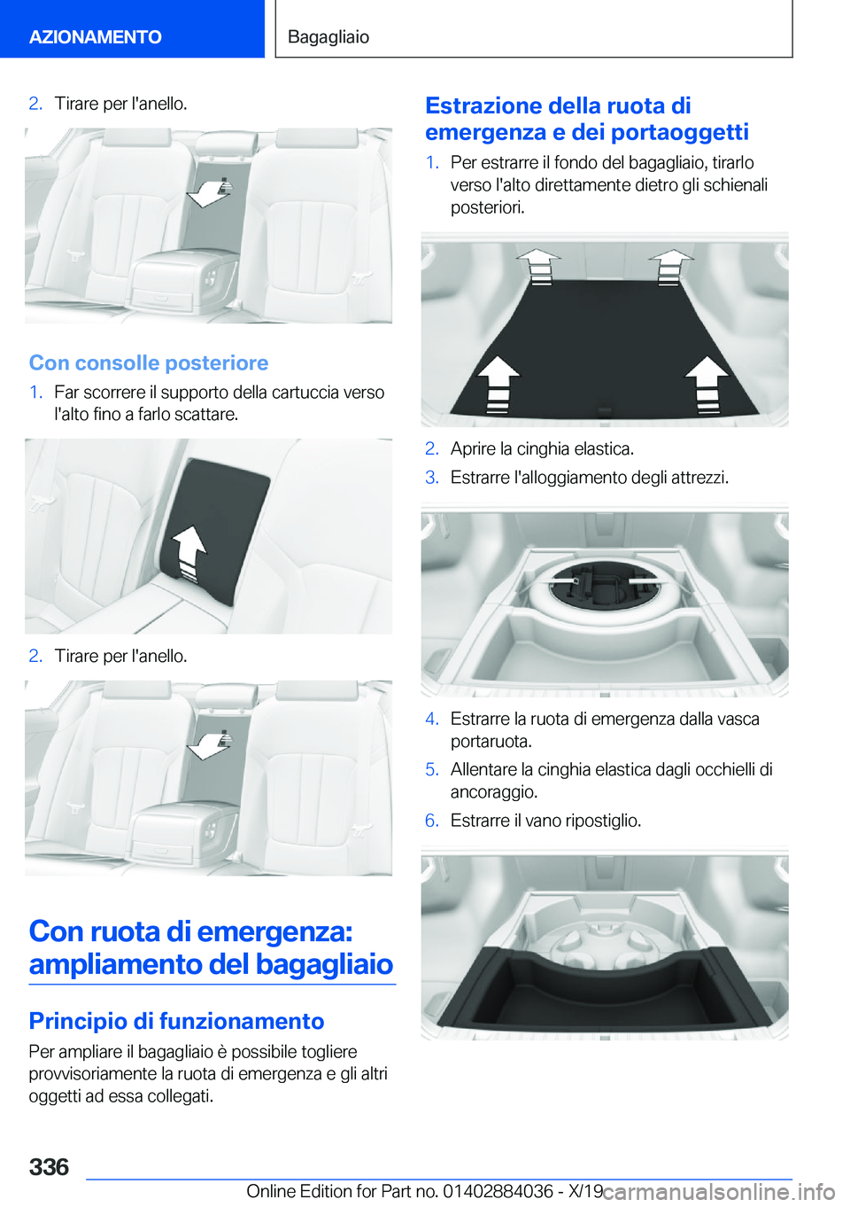 BMW 7 SERIES 2020  Libretti Di Uso E manutenzione (in Italian) �2�.�T�i�r�a�r�e��p�e�r��l�'�a�n�e�l�l�o�.
�C�o�n��c�o�n�s�o�l�l�e��p�o�s�t�e�r�i�o�r�e
�1�.�F�a�r��s�c�o�r�r�e�r�e��i�l��s�u�p�p�o�r�t�o��d�e�l�l�a��c�a�r�t�u�c�c�i�a��v�e�r�s�o�l�'
