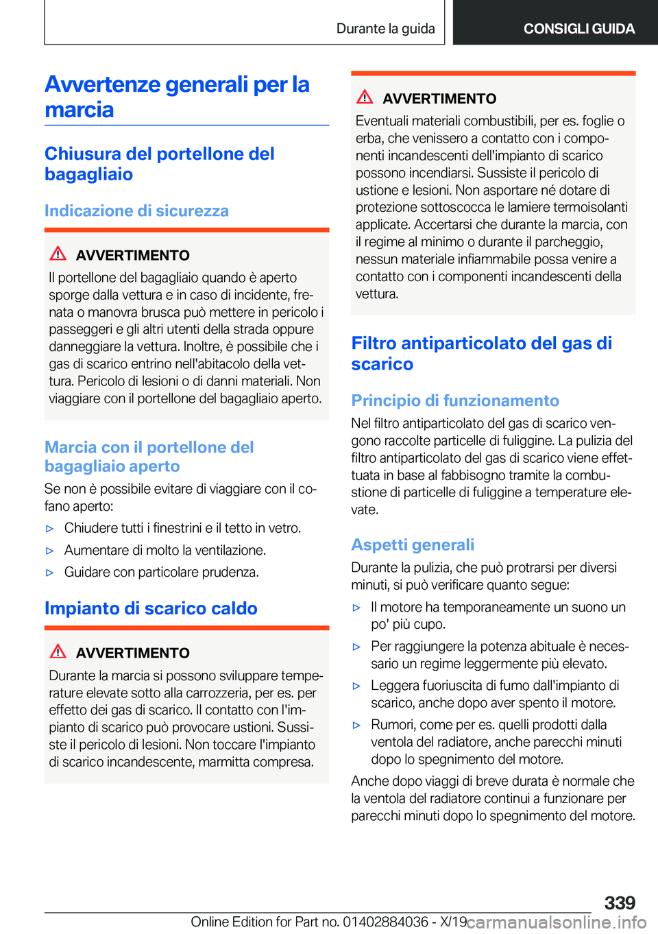 BMW 7 SERIES 2020  Libretti Di Uso E manutenzione (in Italian) �A�v�v�e�r�t�e�n�z�e��g�e�n�e�r�a�l�i��p�e�r��l�a�m�a�r�c�i�a
�C�h�i�u�s�u�r�a��d�e�l��p�o�r�t�e�l�l�o�n�e��d�e�l
�b�a�g�a�g�l�i�a�i�o
�I�n�d�i�c�a�z�i�o�n�e��d�i��s�i�c�u�r�e�z�z�a
�A�V�V�E�R