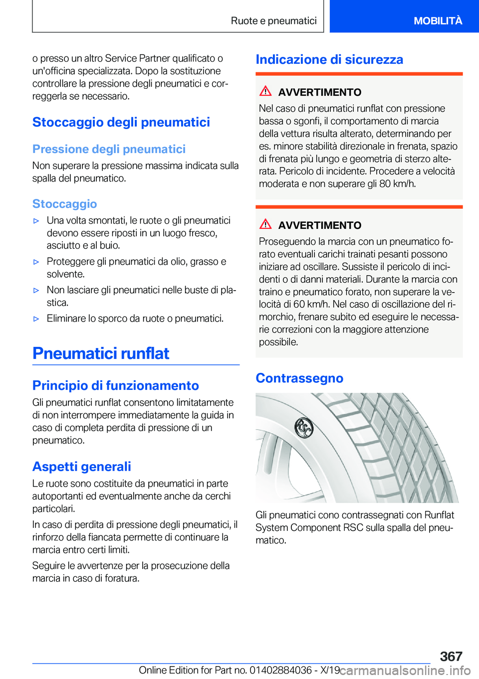 BMW 7 SERIES 2020  Libretti Di Uso E manutenzione (in Italian) �o��p�r�e�s�s�o��u�n��a�l�t�r�o��S�e�r�v�i�c�e��P�a�r�t�n�e�r��q�u�a�l�i�f�i�c�a�t�o��o
�u�n�'�o�f�f�i�c�i�n�a��s�p�e�c�i�a�l�i�z�z�a�t�a�.��D�o�p�o��l�a��s�o�s�t�i�t�u�z�i�o�n�e
�c�o�n