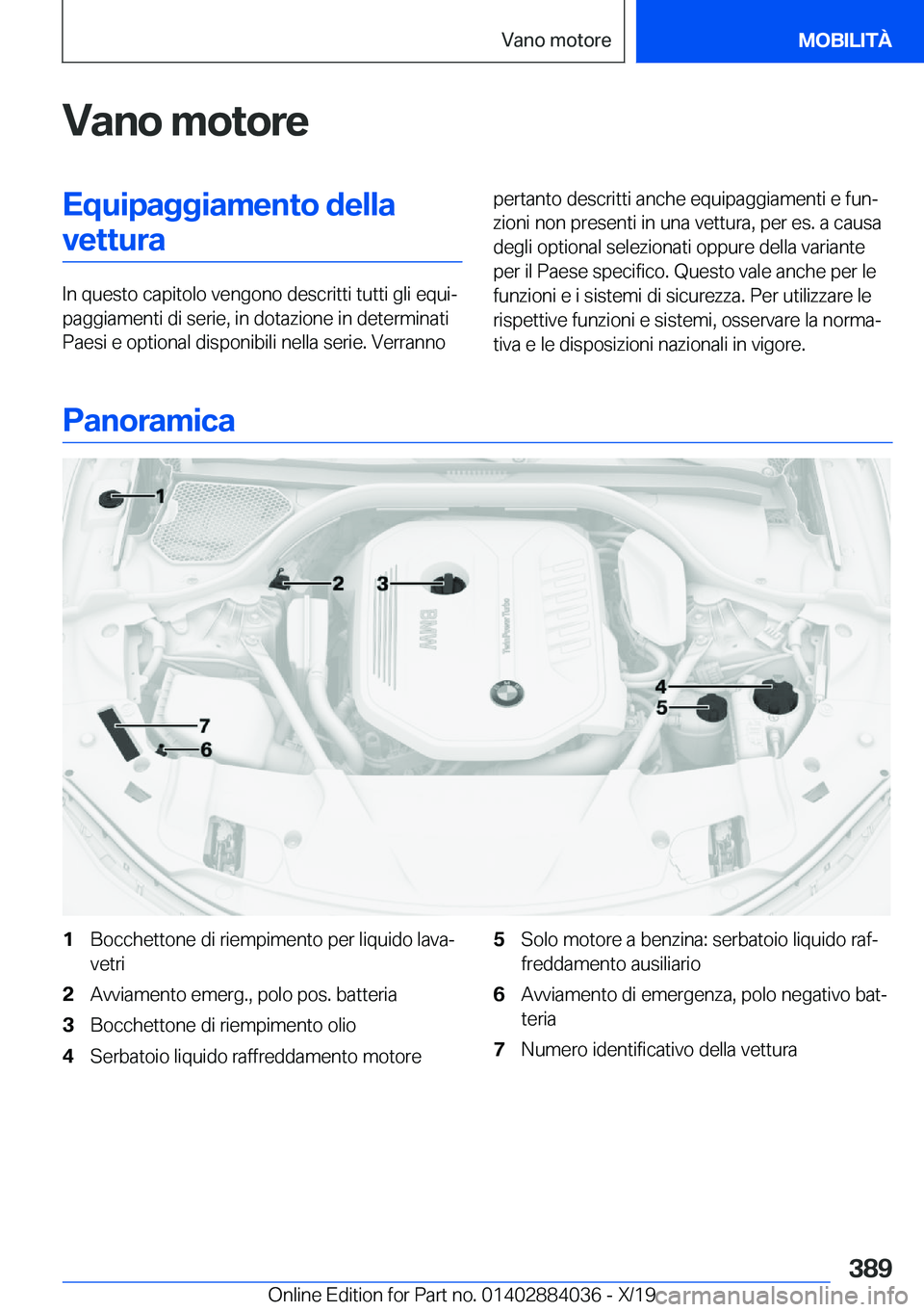 BMW 7 SERIES 2020  Libretti Di Uso E manutenzione (in Italian) �V�a�n�o��m�o�t�o�r�e�E�q�u�i�p�a�g�g�i�a�m�e�n�t�o��d�e�l�l�a�v�e�t�t�u�r�a
�I�n��q�u�e�s�t�o��c�a�p�i�t�o�l�o��v�e�n�g�o�n�o��d�e�s�c�r�i�t�t�i��t�u�t�t�i��g�l�i��e�q�u�ij
�p�a�g�g�i�a�m�e