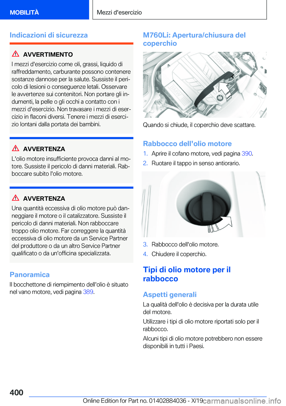 BMW 7 SERIES 2020  Libretti Di Uso E manutenzione (in Italian) �I�n�d�i�c�a�z�i�o�n�i��d�i��s�i�c�u�r�e�z�z�a
�A�V�V�E�R�T�I�M�E�N�T�O
�I��m�e�z�z�i��d�'�e�s�e�r�c�i�z�i�o��c�o�m�e��o�l�i�,��g�r�a�s�s�i�,��l�i�q�u�i�d�o��d�i �r�a�f�f�r�e�d�d�a�m�e�n�