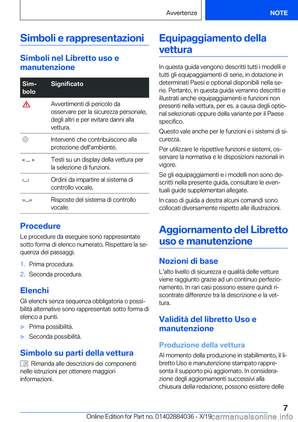 BMW 7 SERIES 2020  Libretti Di Uso E manutenzione (in Italian) �S�i�m�b�o�l�i��e��r�a�p�p�r�e�s�e�n�t�a�z�i�o�n�i
�S�i�m�b�o�l�i��n�e�l��L�i�b�r�e�t�t�o��u�s�o��e
�m�a�n�u�t�e�n�z�i�o�n�e
�S�i�mj
�b�o�l�o�S�i�g�n�i�f�i�c�a�t�o��A�v�v�e�r�t�i�m�e�n�t�i��d