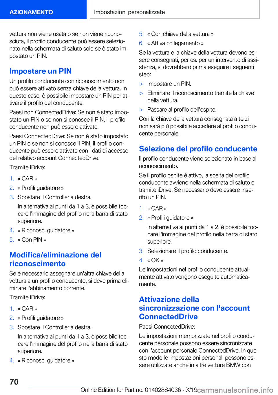 BMW 7 SERIES 2020  Libretti Di Uso E manutenzione (in Italian) �v�e�t�t�u�r�a��n�o�n��v�i�e�n�e��u�s�a�t�a��o��s�e��n�o�n��v�i�e�n�e��r�i�c�o�n�oj�s�c�i�u�t�a�,��i�l��p�r�o�f�i�l�o��c�o�n�d�u�c�e�n�t�e��p�u�