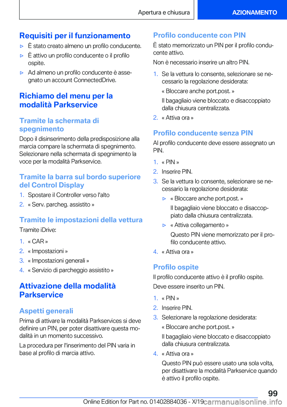 BMW 7 SERIES 2020  Libretti Di Uso E manutenzione (in Italian) �R�e�q�u�i�s�i�t�i��p�e�r��i�l��f�u�n�z�i�o�n�a�m�e�n�t�o'x�