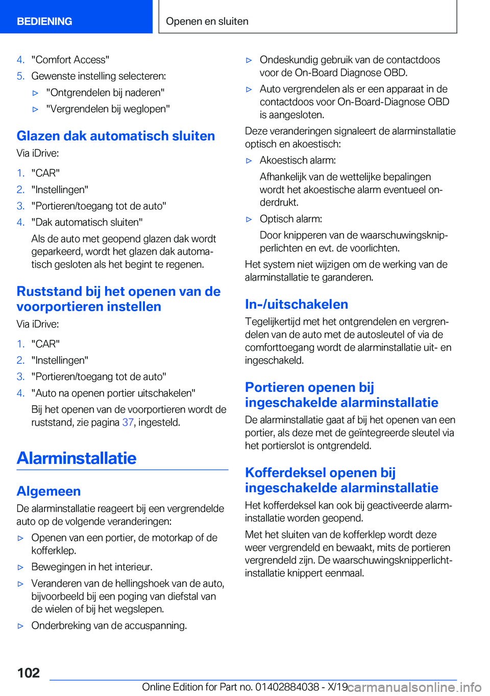 BMW 7 SERIES 2020  Instructieboekjes (in Dutch) �4�.��C�o�m�f�o�r�t��A�c�c�e�s�s��5�.�G�e�w�e�n�s�t�e��i�n�s�t�e�l�l�i�n�g��s�e�l�e�c�t�e�r�e�n�:'x��O�n�t�g�r�e�n�d�e�l�e�n��b�i�j��n�a�d�e�r�e�n�'x��V�e�r�g�r�e�n�d�e�l�e�n��b�i�j