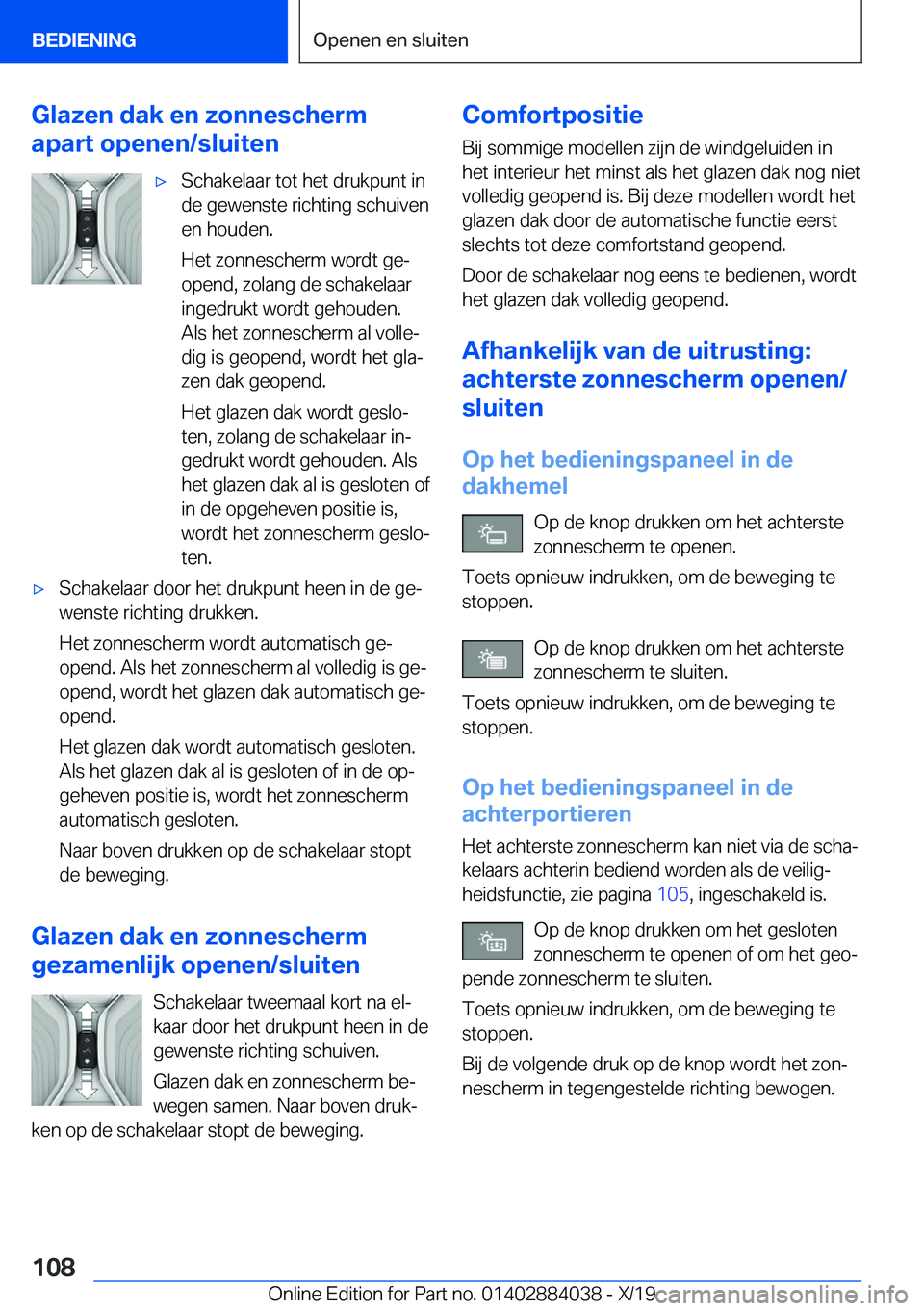 BMW 7 SERIES 2020  Instructieboekjes (in Dutch) �G�l�a�z�e�n��d�a�k��e�n��z�o�n�n�e�s�c�h�e�r�m
�a�p�a�r�t��o�p�e�n�e�n�/�s�l�u�i�t�e�n'x�S�c�h�a�k�e�l�a�a�r��t�o�t��h�e�t��d�r�u�k�p�u�n�t��i�n
�d�e��g�e�w�e�n�s�t�e��r�i�c�h�t�i�n�g�