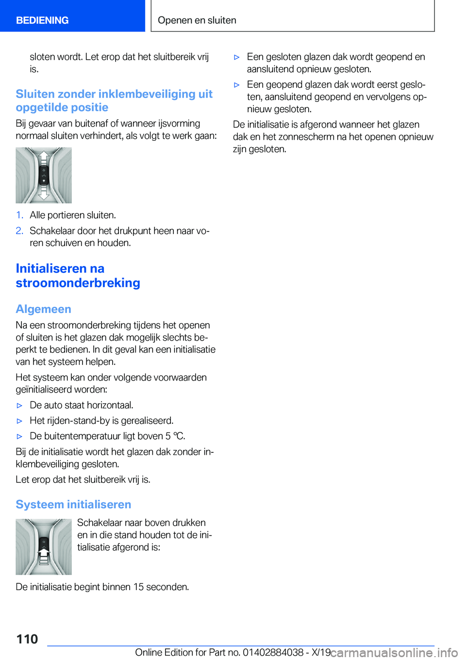 BMW 7 SERIES 2020  Instructieboekjes (in Dutch) �s�l�o�t�e�n��w�o�r�d�t�.��L�e�t��e�r�o�p��d�a�t��h�e�t��s�l�u�i�t�b�e�r�e�i�k��v�r�i�j�i�s�.
�S�l�u�i�t�e�n��z�o�n�d�e�r��i�n�k�l�e�m�b�e�v�e�i�l�i�g�i�n�g��u�i�t
�o�p�g�e�t�i�l�d�e��p�o�s