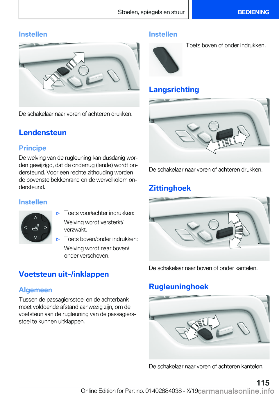 BMW 7 SERIES 2020  Instructieboekjes (in Dutch) �I�n�s�t�e�l�l�e�n
�D�e��s�c�h�a�k�e�l�a�a�r��n�a�a�r��v�o�r�e�n��o�f��a�c�h�t�e�r�e�n��d�r�u�k�k�e�n�.
�L�e�n�d�e�n�s�t�e�u�n �P�r�i�n�c�i�p�e�D�e��w�e�l�v�i�n�g��v�a�n��d�e��r�u�g�l�e�u�n�
