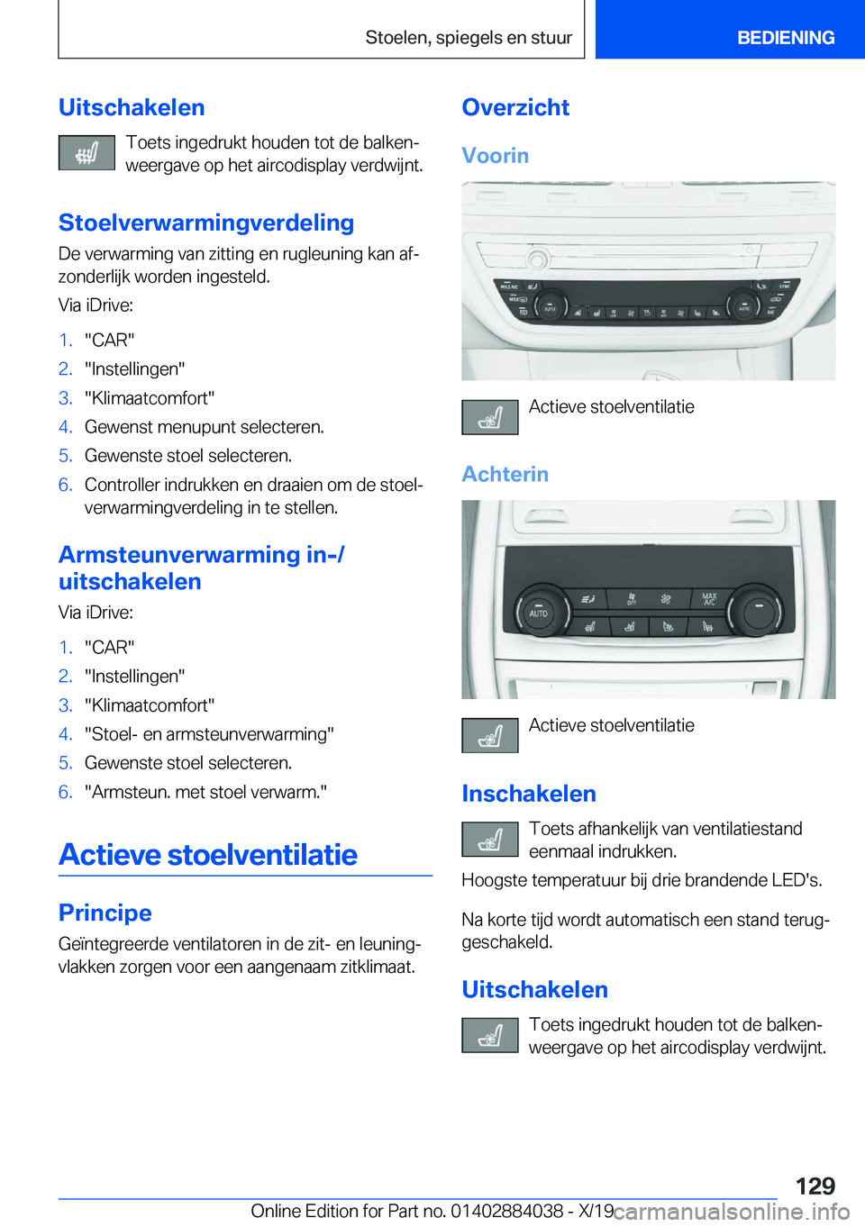 BMW 7 SERIES 2020  Instructieboekjes (in Dutch) �U�i�t�s�c�h�a�k�e�l�e�n�T�o�e�t�s��i�n�g�e�d�r�u�k�t��h�o�u�d�e�n��t�o�t��d�e��b�a�l�k�e�nj�w�e�e�r�g�a�v�e��o�p��h�e�t��a�i�r�c�o�d�i�s�p�l�a�y��v�e�r�d�w�i�j�n�t�.
�S�t�o�e�l�v�e�r�w�a�r�