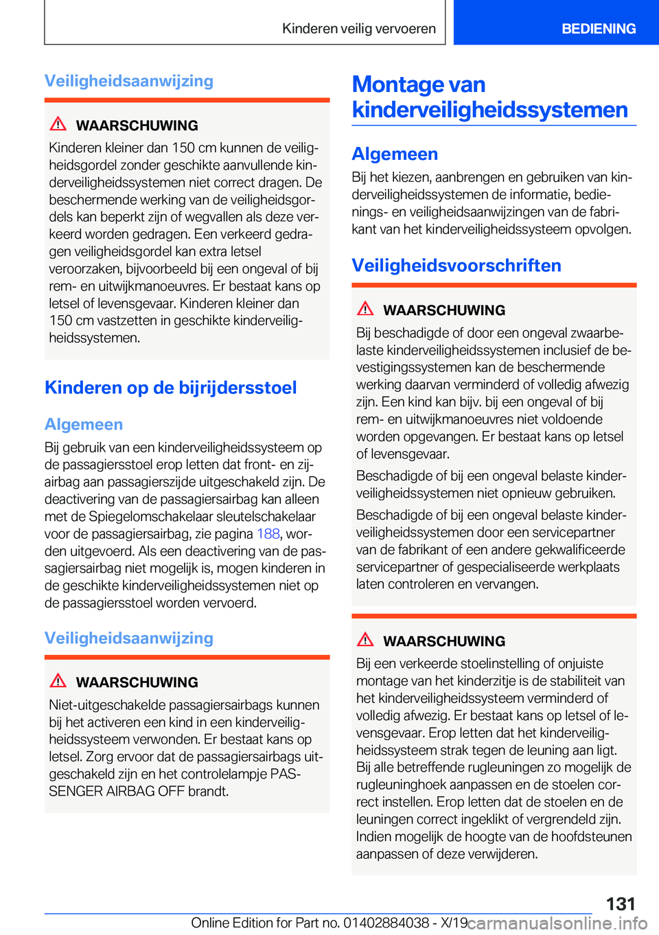 BMW 7 SERIES 2020  Instructieboekjes (in Dutch) �V�e�i�l�i�g�h�e�i�d�s�a�a�n�w�i�j�z�i�n�g
�W�A�A�R�S�C�H�U�W�I�N�G
�K�i�n�d�e�r�e�n��k�l�e�i�n�e�r��d�a�n��1�5�0��c�m��k�u�n�n�e�n��d�e��v�e�i�l�i�gj �h�e�i�d�s�g�o�r�d�e�l��z�o�n�d�e�r��g�