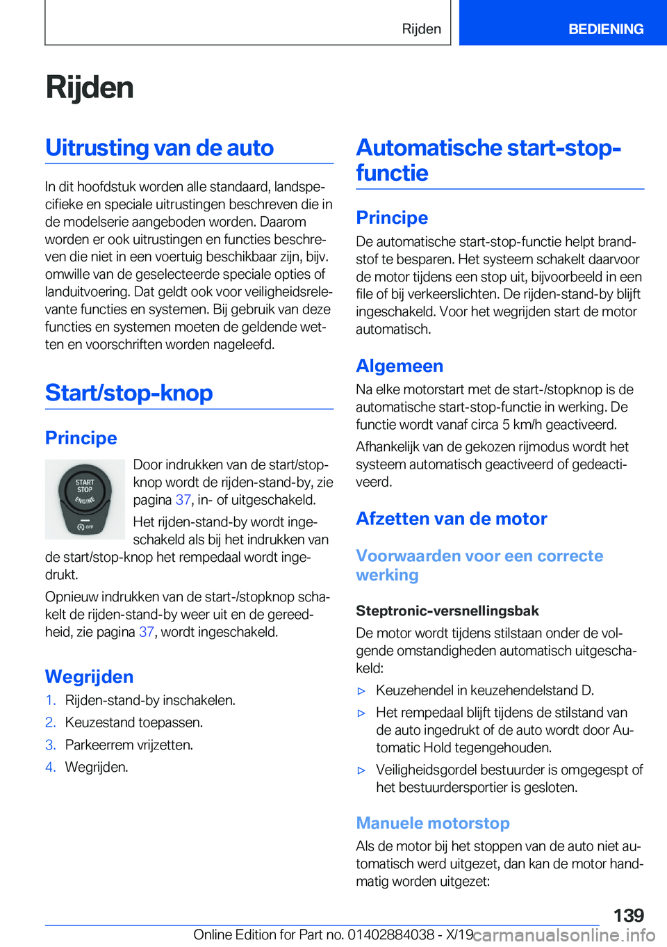 BMW 7 SERIES 2020  Instructieboekjes (in Dutch) �R�i�j�d�e�n�U�i�t�r�u�s�t�i�n�g��v�a�n��d�e��a�u�t�o
�I�n��d�i�t��h�o�o�f�d�s�t�u�k��w�o�r�d�e�n��a�l�l�e��s�t�a�n�d�a�a�r�d�,��l�a�n�d�s�p�ej�c�i�f�i�e�k�e��e�n��s�p�e�c�i�a�l�e��u�i�t�